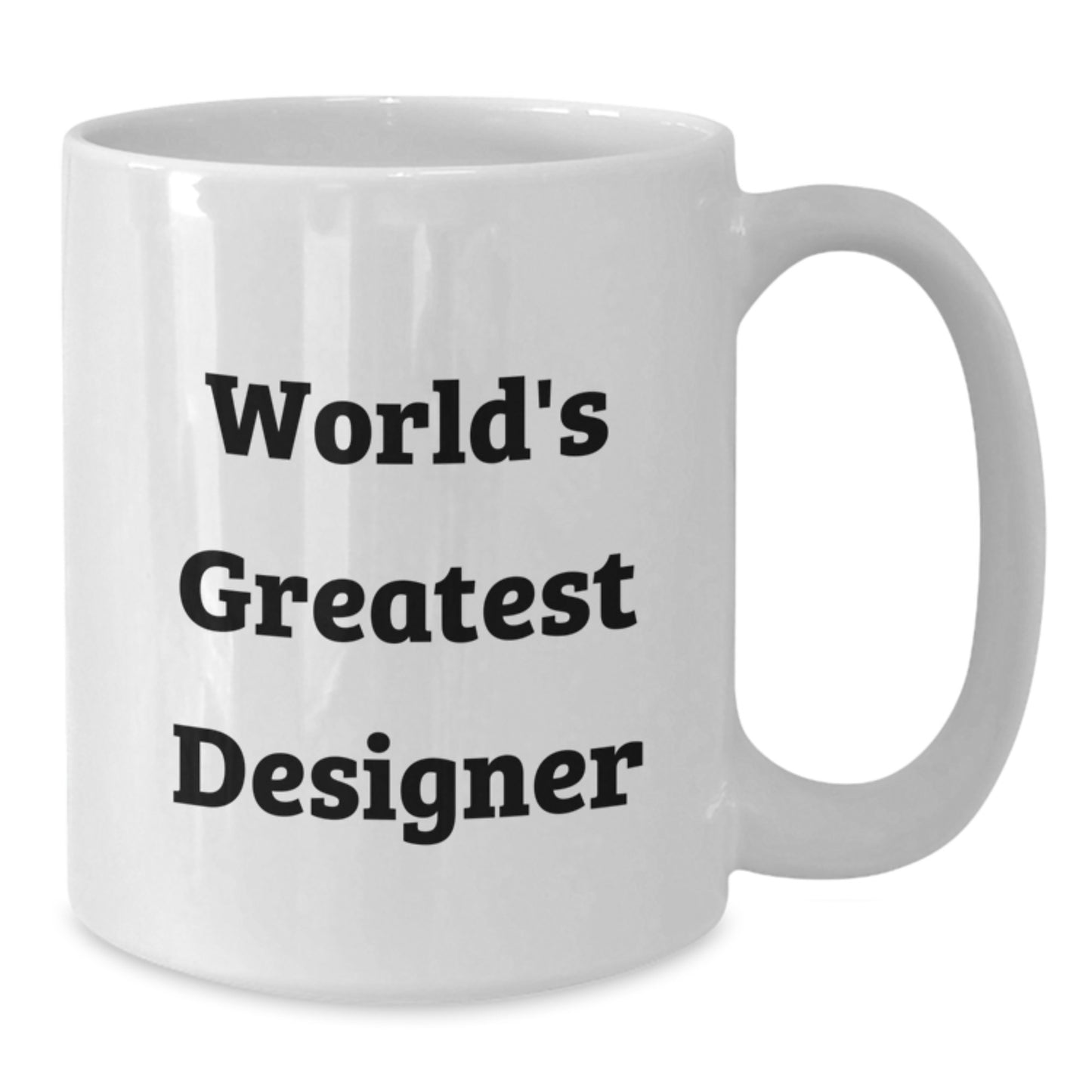 Funny 'World's Greatest Designer' White Coffee Mug, Gifts for the Designer Fan, Unique Father's Day Unique Gifts from Men - Additional