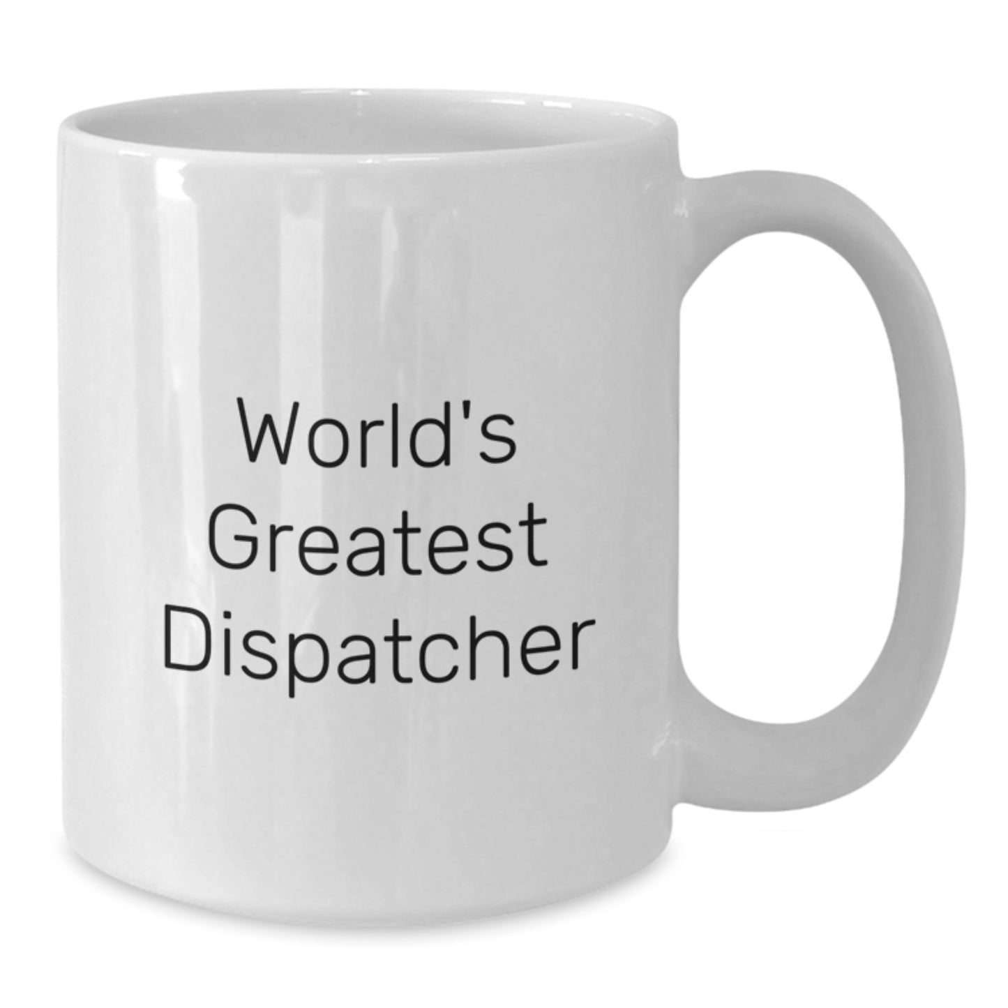 Funny Dispatcher Gifts from Husband, World's Greatest Dispatcher Quote, White Coffee Mug for Dispatcher Mom, Mother's Day Unique Gifts - Additional
