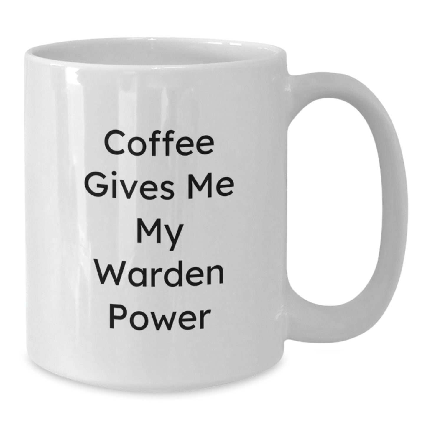 Warden Funny Quote White Coffee Mugs, Gifts for Warden from Friends, Birthday Unique Gifts - Additional