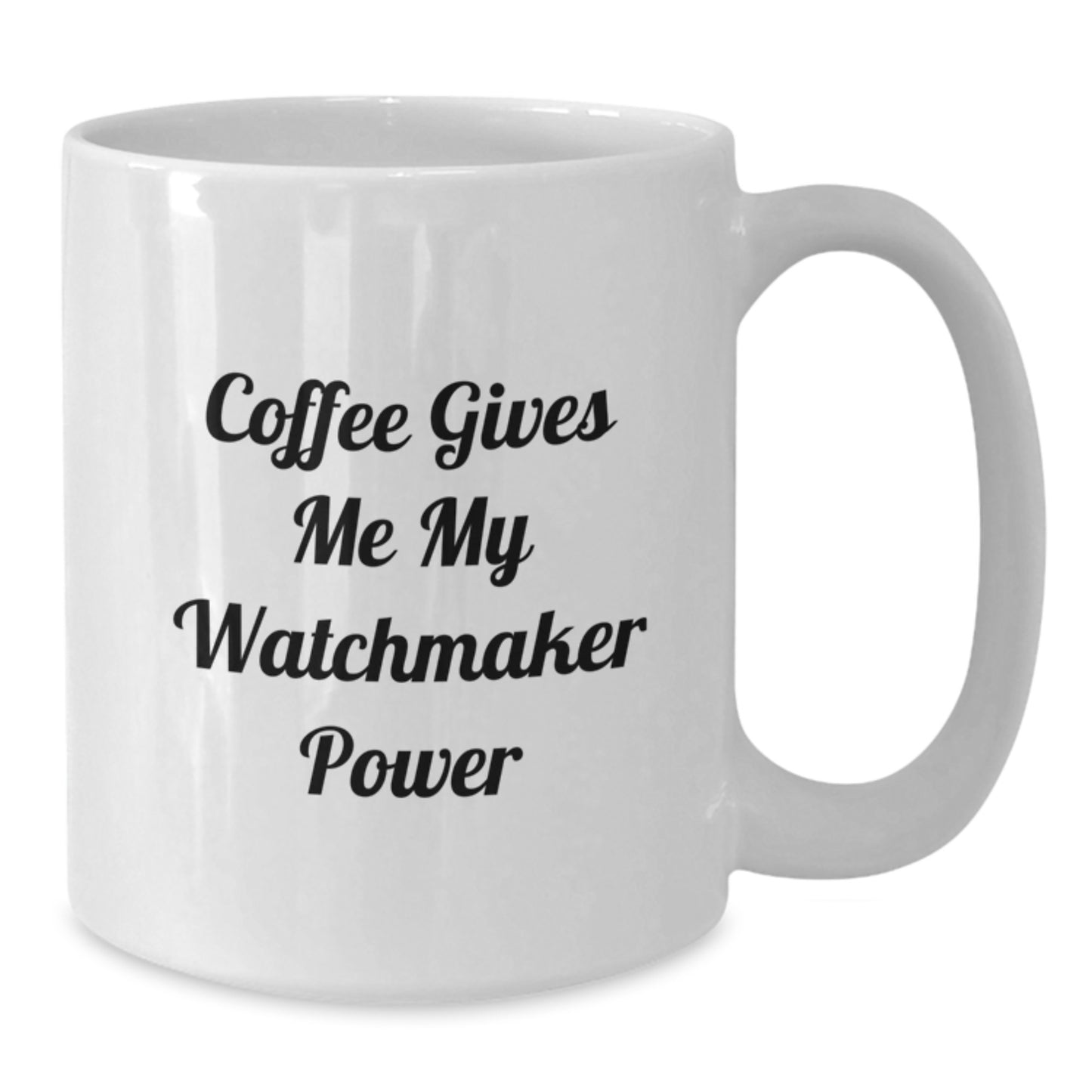 Funny Watchmaker Gifts from Friends for Watchmaker Graduation Unique White Coffee Mug - Additional