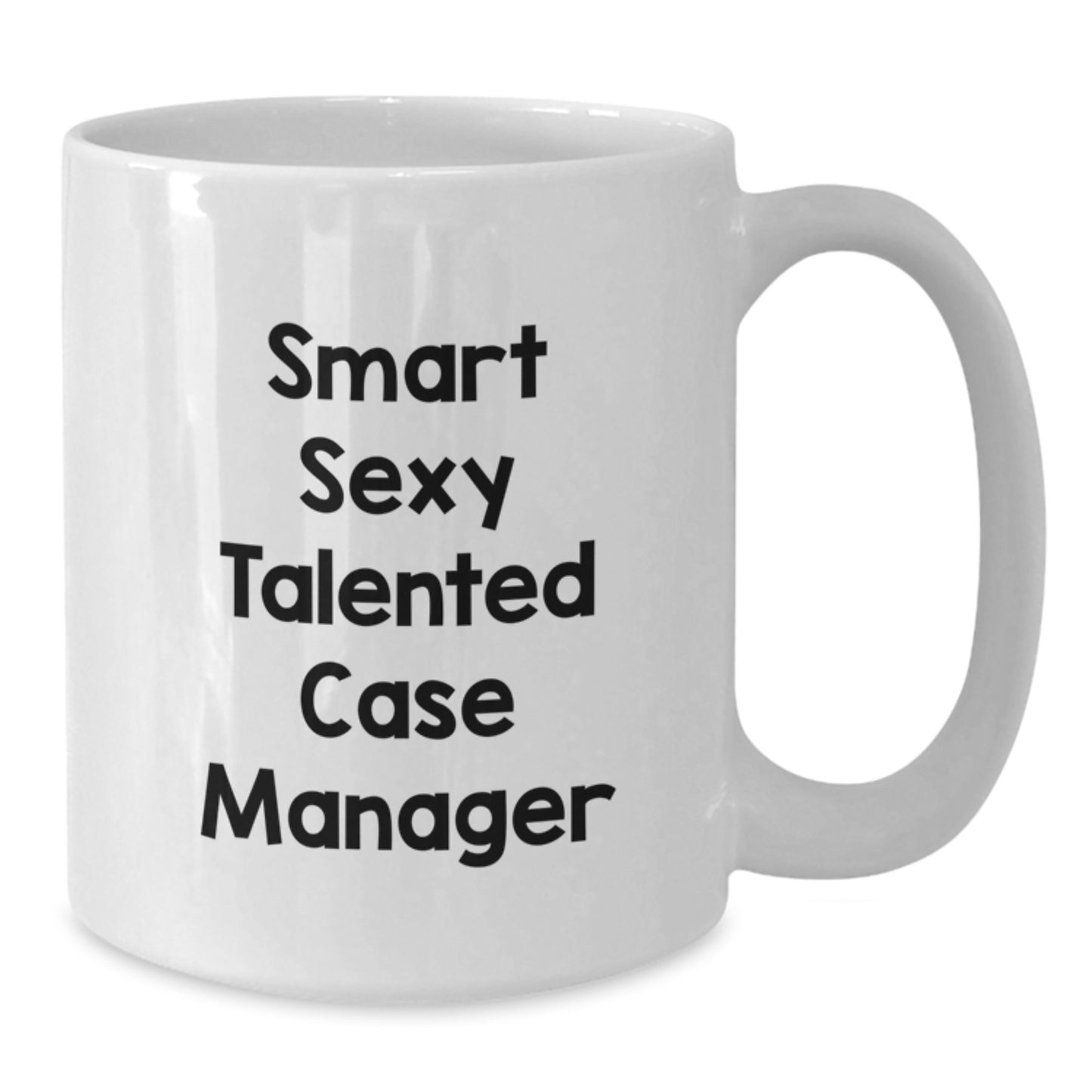 Funny Case Manager Gifts from Friends for Smart Sexy Talented Case Managers - White Christmas Coffee Mug - Additional