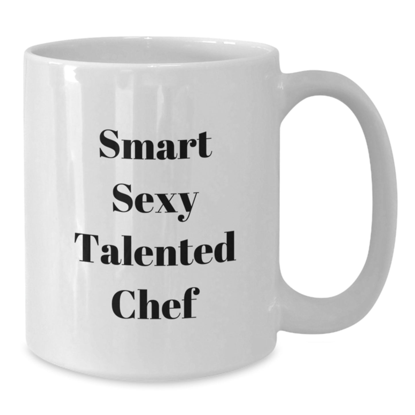Smart Sexy Talented Chef White Coffee Mug Funny Quotes Christmas Unique Gifts from Friends to Family - Additional