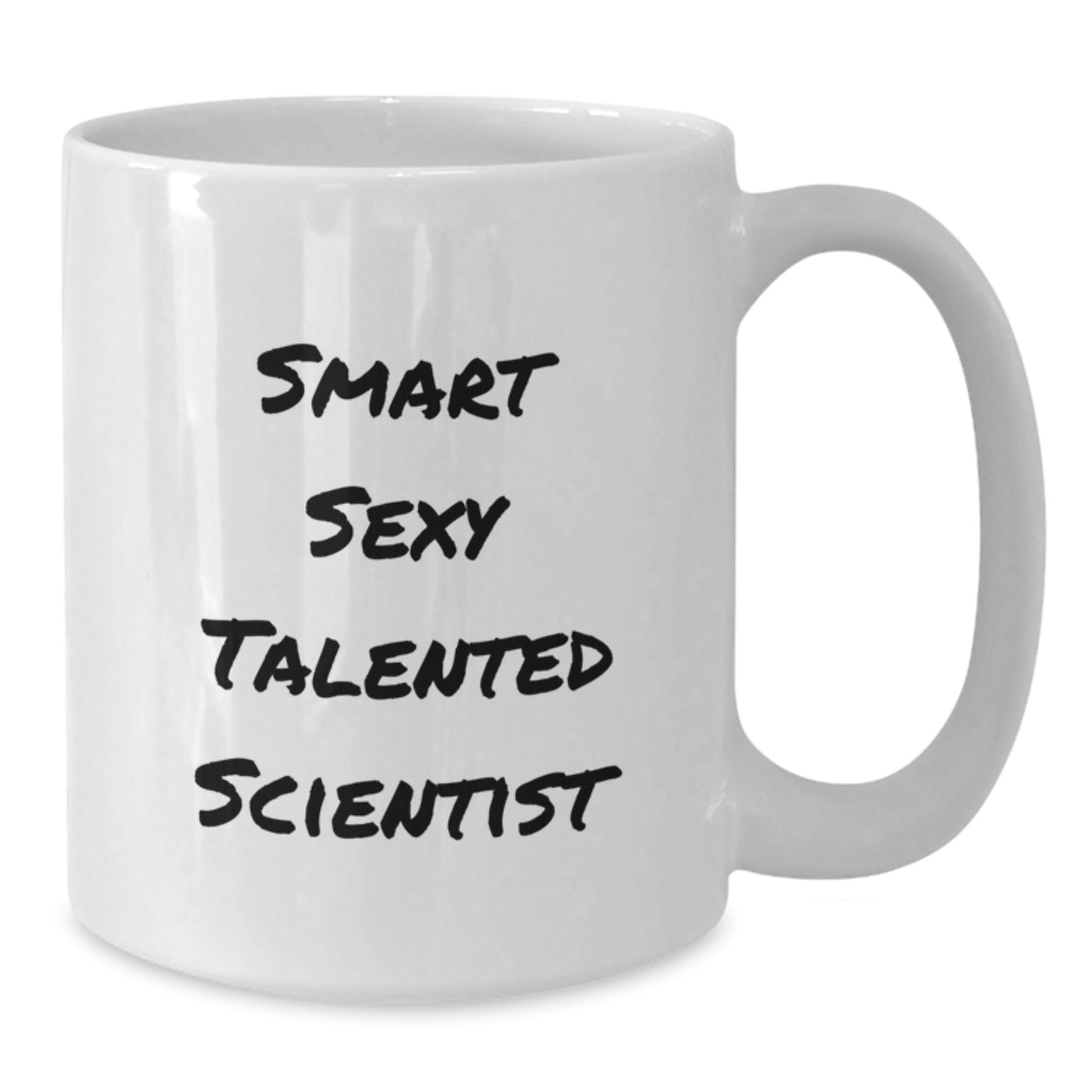 Funny Scientist White Coffee Mug, Gifts from Friends for Smart Sexy Talented Scientist, White Ceramic Mug for Christmas Unique Gifts - Additional