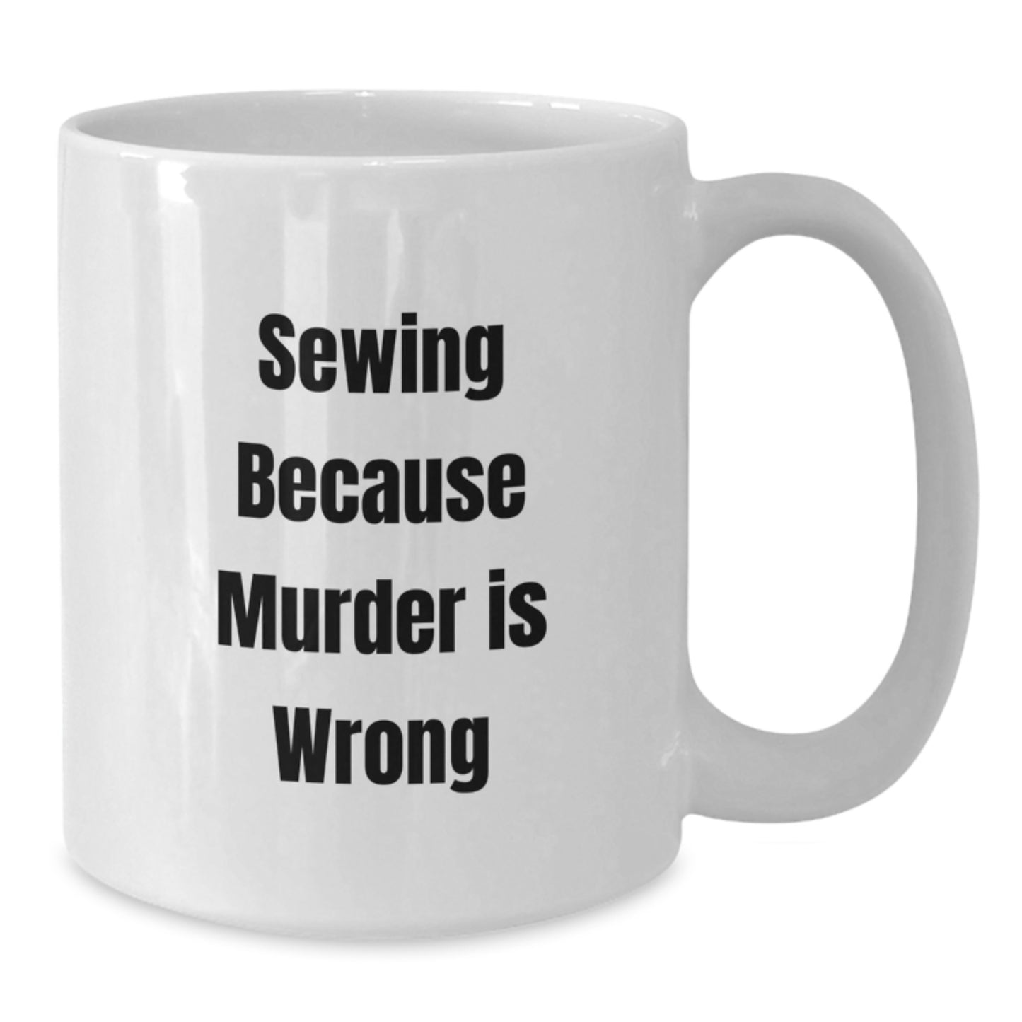 Funny Sewing Gifts for Friends Who Love Sewing Because Murder Is Wrong, Birthday Unique Coffee Mugs for Sewing Enthusiasts, White Ceramic Coffee Mugs - Additional