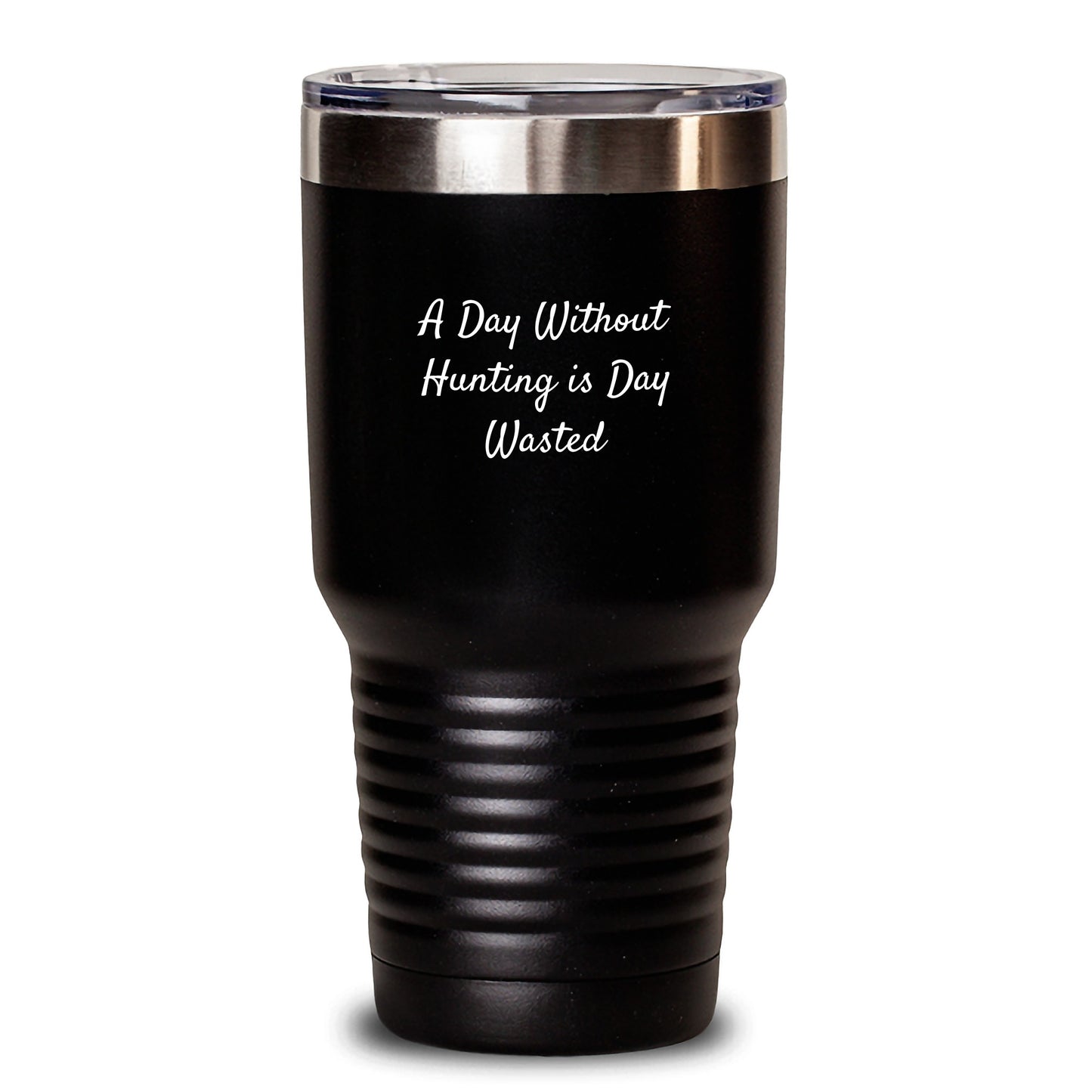 Funny Hunting Gifts from Friends for Men - A Day Without Hunting Is Day Wasted Tumbler, Black Color, 20oz or 30oz Capacity, Stainless Steel/Powder Coating - Main