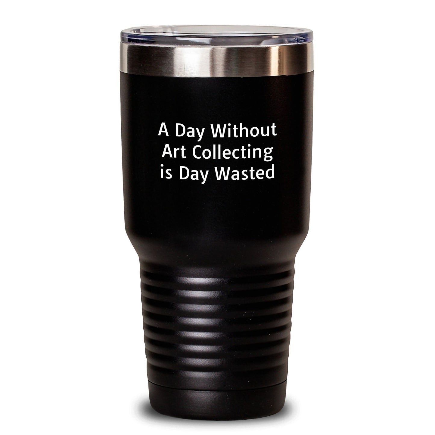 Funny Art Collecting Gifts for Friends, Coworkers, or Family - 'A Day Without Art Collecting Is Day Wasted' Tumbler, Birthday Unique Gifts from Men, Women, Family - Main