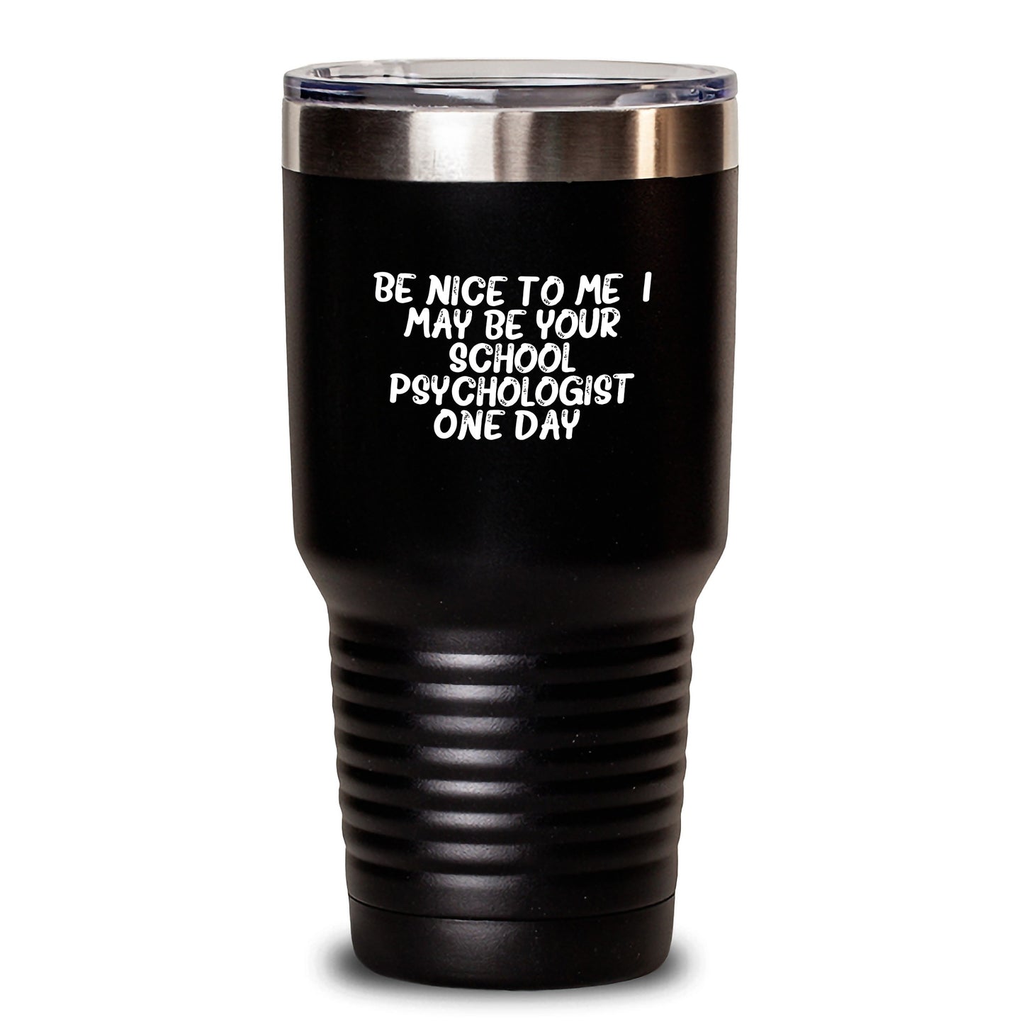 Funny School Psychologist Gifts from Friends, Christmas Unique Presents for School Psychologists, Tumbler with 'Be Nice To Me. I May Be Your School Psychologist One Day.' Quote - Main