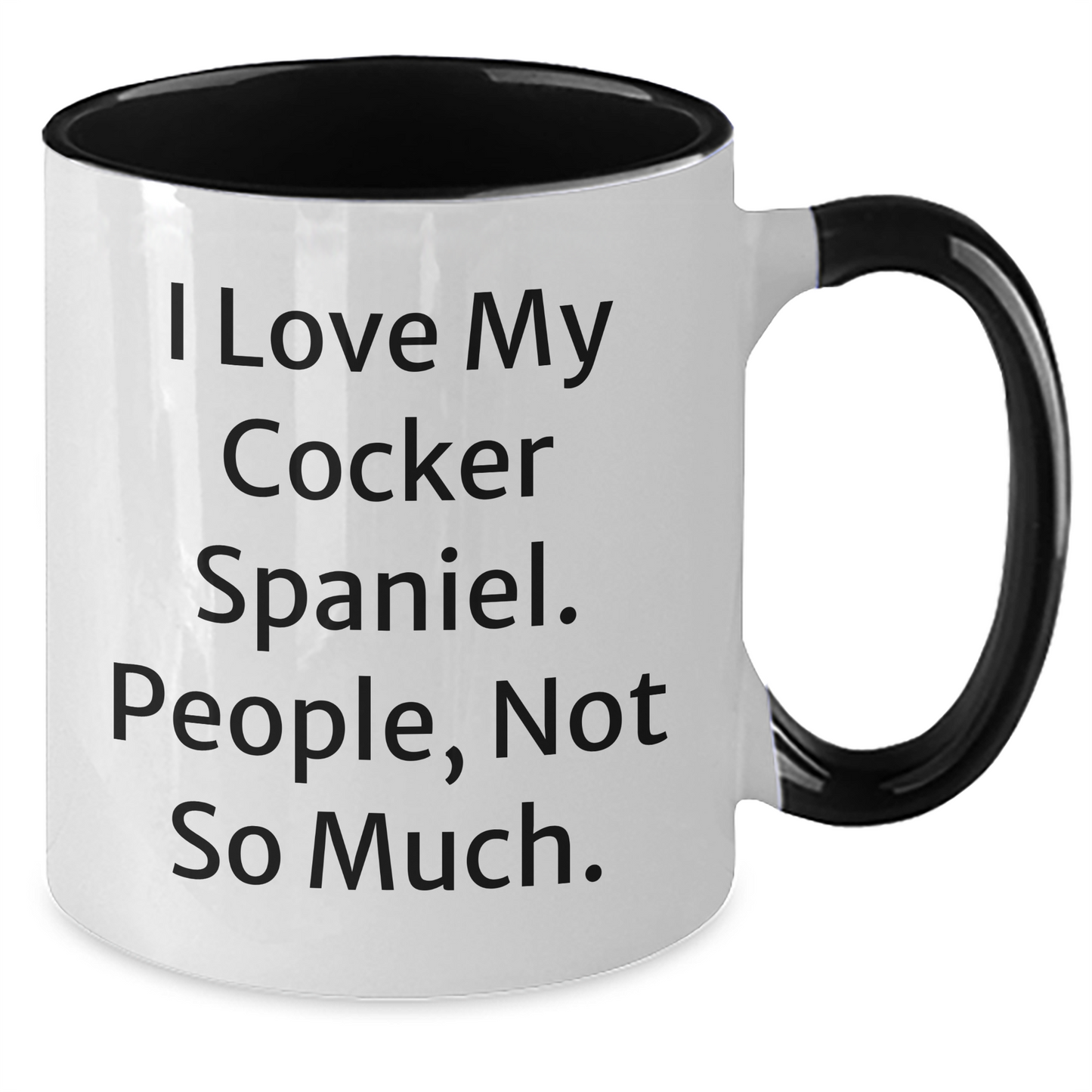 Cocker Spaniel Dog Gifts, Funny Quote Mugs, Two Tone Coffee Mug for Men, Women, Friends, Family - Gifts from Mom, Graduation Unique Gifts for Him, Her, or Anyone Who Loves Cocker Spaniels - Additional