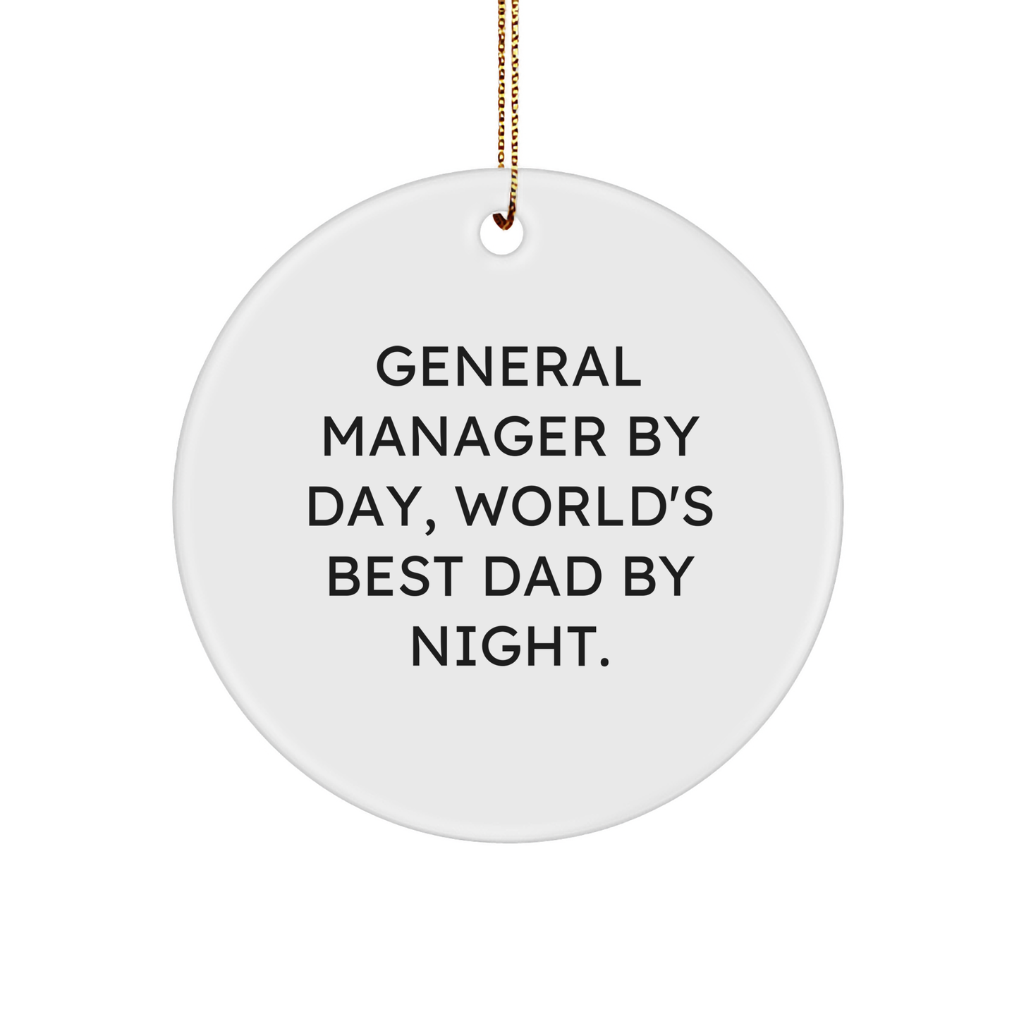 General Manager Gifts by Day, World's Best Dad Circle Ornament for Christmas - Image 1