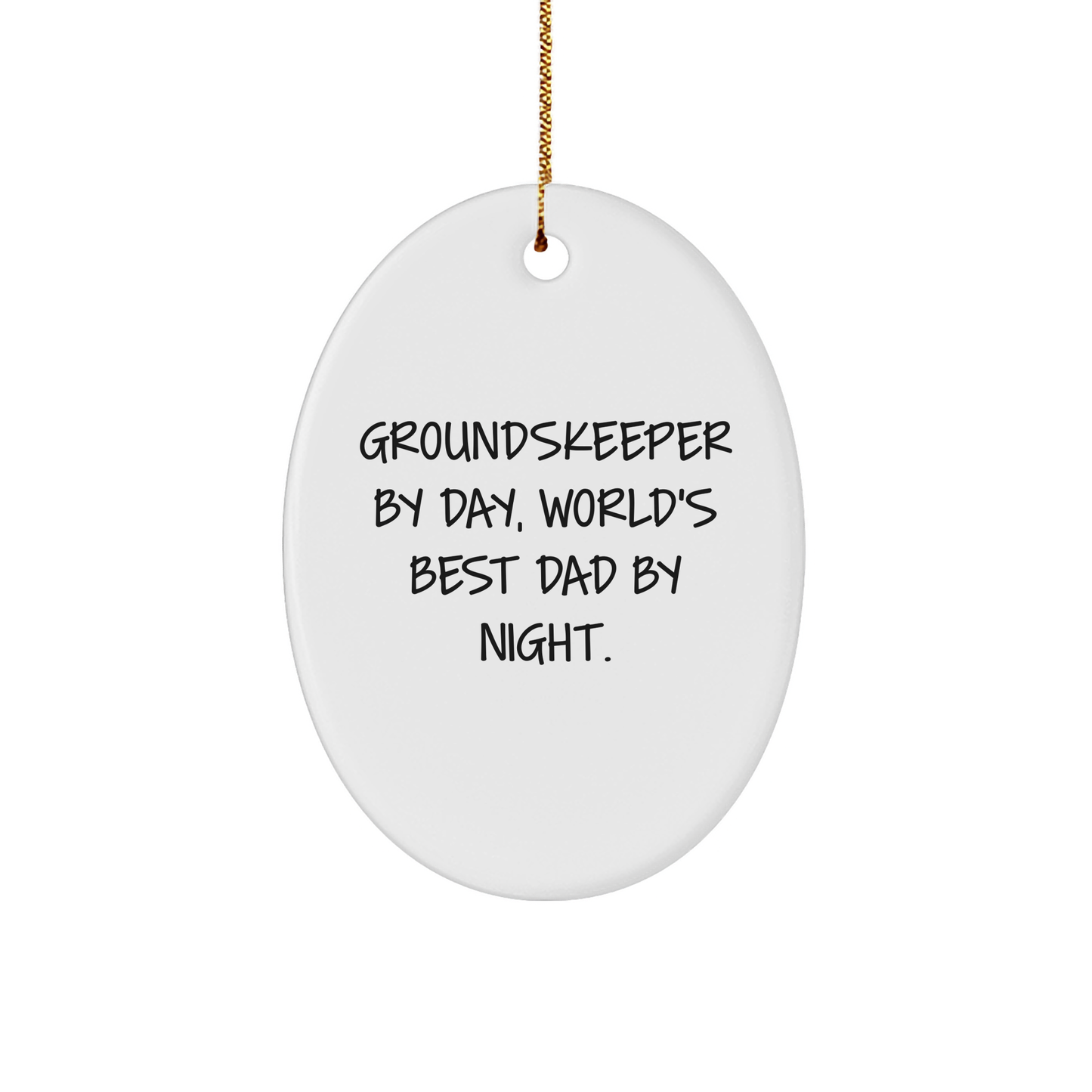 groundskeeper Gifts, Funny Oval Ornament, 'groundskeeper By Day, World's Best Dad By Night.' Quote, Christmas Unique Presents from Family, Friends, or Coworkers to Men - Image 1