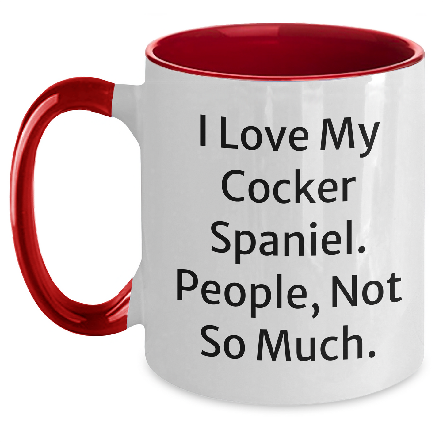 Cocker Spaniel Dog Gifts, Funny Quote Mugs, Two Tone Coffee Mug for Men, Women, Friends, Family - Gifts from Mom, Graduation Unique Gifts for Him, Her, or Anyone Who Loves Cocker Spaniels - Main