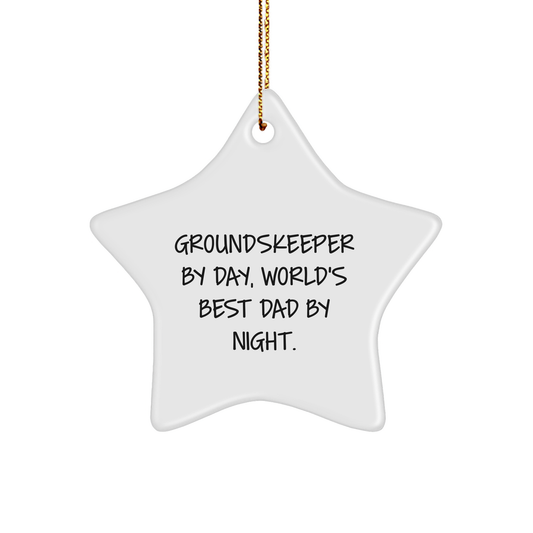 groundskeeper Gifts by Day, Star Ornament by Night, Funny Christmas Memorable Present for Men, Friends, and Family - 'groundskeeper By Day, World's Best Dad By Night' Quote - Image 1
