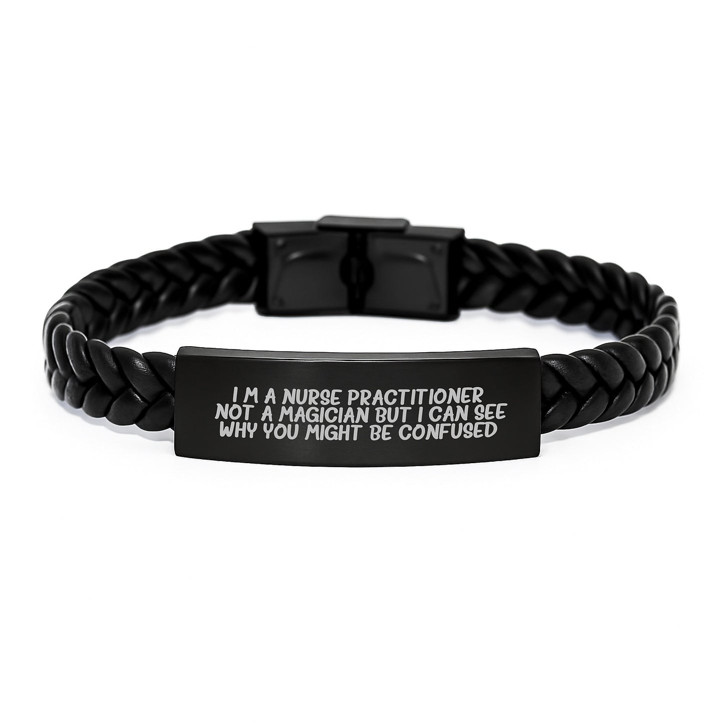 Funny Nurse Practitioner Gifts, Interlaced Leather Bracelet for Graduation, 'I'm A Nurse Practitioner. Not A Magician But I Can See Why You Might Be Confused.' Quote from Friends and Family - Image 1