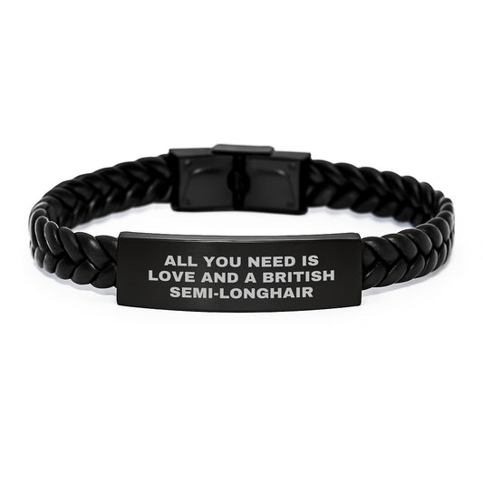 Gifts from Men to British Semi-Longhair Cat Lovers - All You Need Is Love And A British Semi-longhair Interlaced Leather Bracelet for Christmas Unique Presents - Image 1