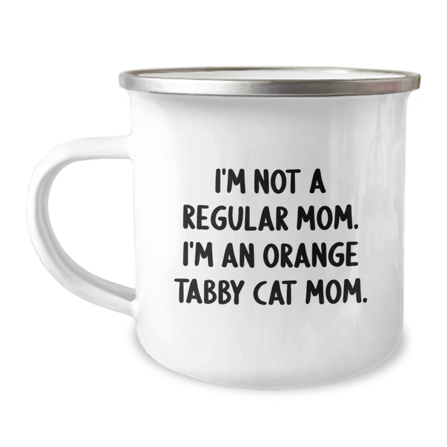 Orange Tabby Cat Mom Gifts from Family for Graduation Unique Presents, Funny Camping Mug, 'I'm Not A Regular Mom. I'm An Orange Tabby Cat Mom.' Quote, 12 oz Stainless Steel with Enamel Finish - Image 1