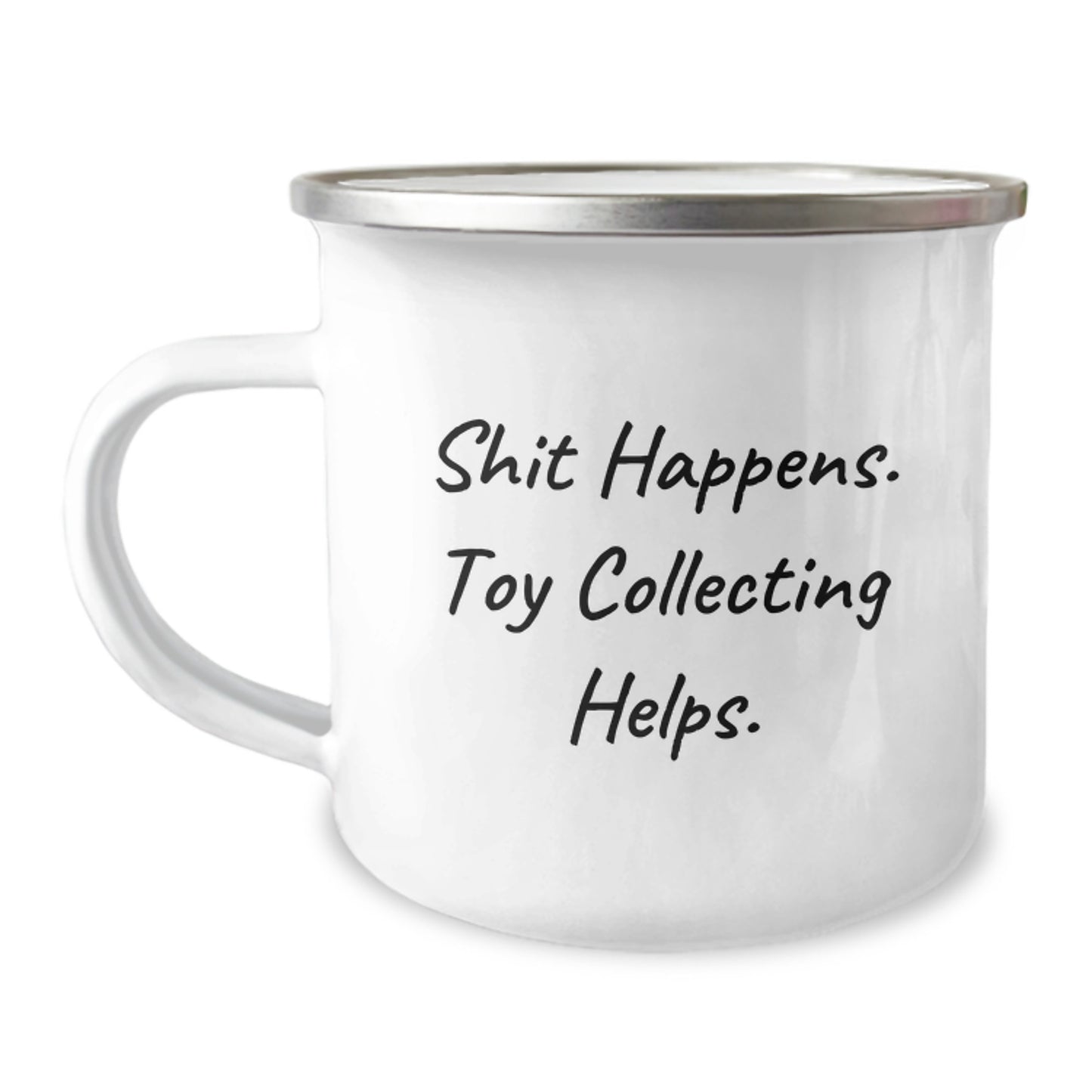 Toy Collecting Fun, Camping Mug Gifts from Friends for Birthday, 'Shit Happens. Toy Collecting Helps.' - Image 1