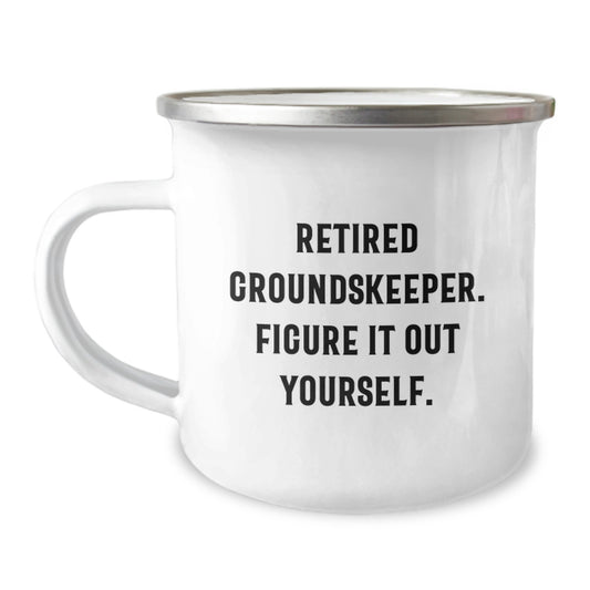 groundskeeper Gifts from Friends - Retired groundskeeper Figure It Out Yourself - Camping Mug for Men - Graduation Unique Gifts - Image 1