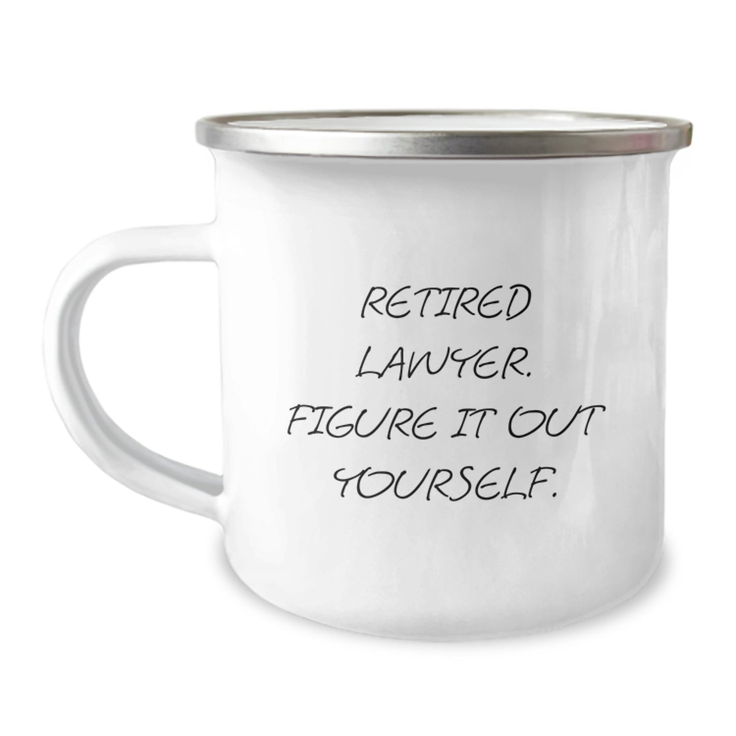 Funny Lawyer Gifts from Friends - 'Retired Lawyer. Figure It Out Yourself.' Inscribed Camping Mug for Lawyer Graduation - Image 1