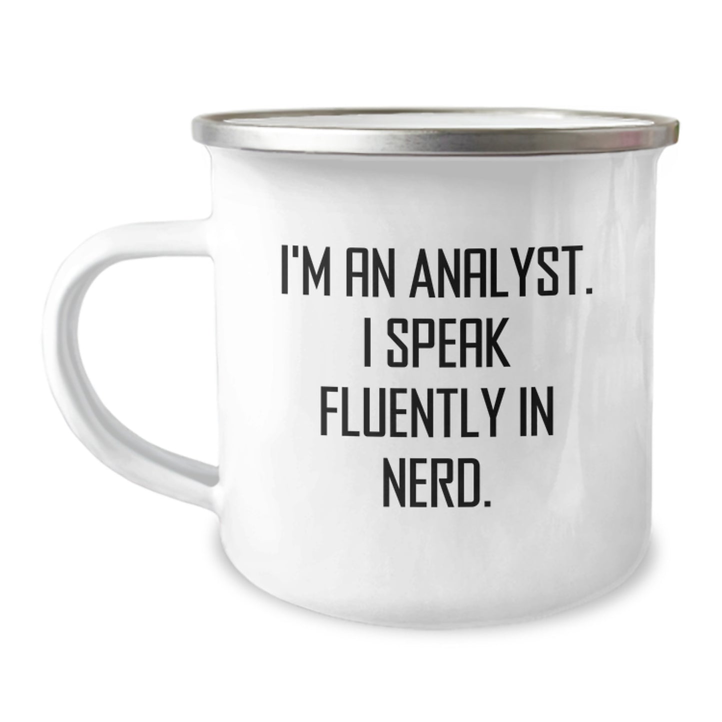 Funny Analyst Gifts for Graduation, I'm An Analyst. I Speak Fluently In genius., Camping Mug for Men, Women, Friends, Coworkers, Family, Gifts from Coworkers, Gifts for Analyst Friends - Image 1