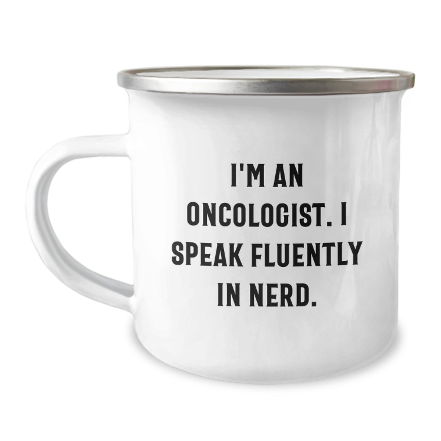 Oncologist Humor Gifts for Birthday - Camping Mug for Oncologists' Unique Sense of Humor, Quote: 'I'm An Oncologist. I Speak Fluently In genius.' Gifts from Friends, Coworkers, Family - Image 1