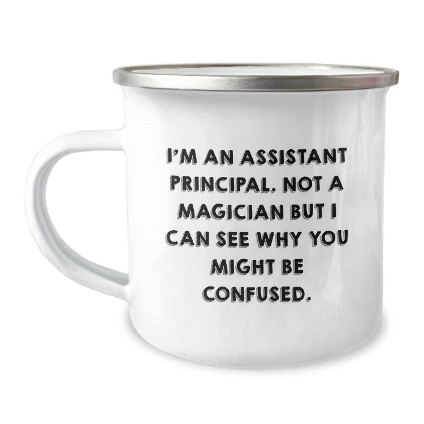 Funny Assistant Principal Gifts from Friends - I'm An Assistant Principal, Not A Magician, Camping Mug for Assistant Principals on Birthday - Image 1