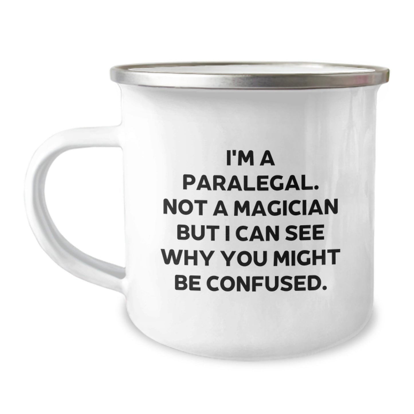 Gifts from Friends for Paralegal - Funny Quote Camping Mug, 12 oz Stainless Steel with Enamel Finish, Perfect for Graduation Unique Gifts - Image 1