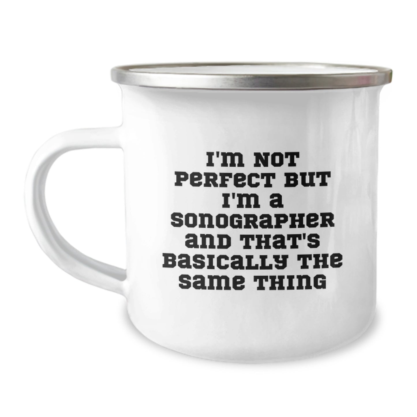 Sonographer Gifts Funny Quotes Stainless Steel Camping Mug, 12 oz, Gifts from Friends for Sonographer's Birthday Unique Present - Image 1