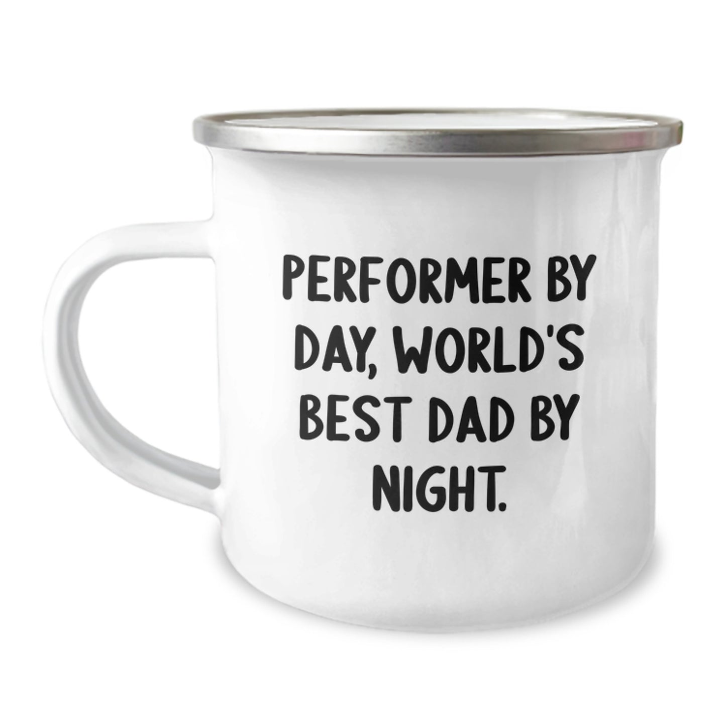Performer Camping Mug Funny Graduation Gifts from Dad, Perfect for Performer Friends and Family, 'Performer By Day, World's Best Dad By Night.' - Image 1