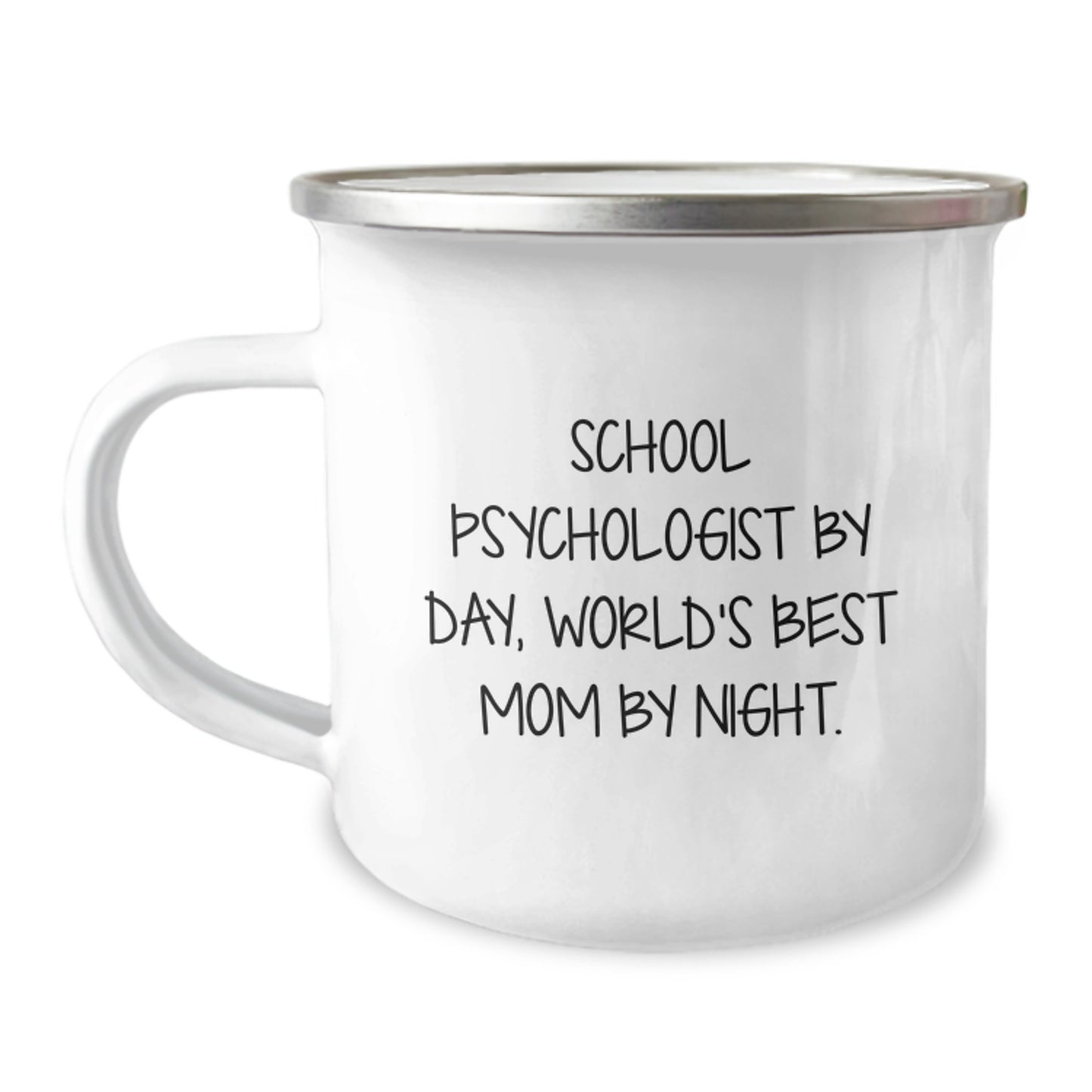 Funny School Psychologist Gifts from Mom - Camping Mug for Birthday - 'School Psychologist By Day, World's Best Mom By Night.' - Image 1
