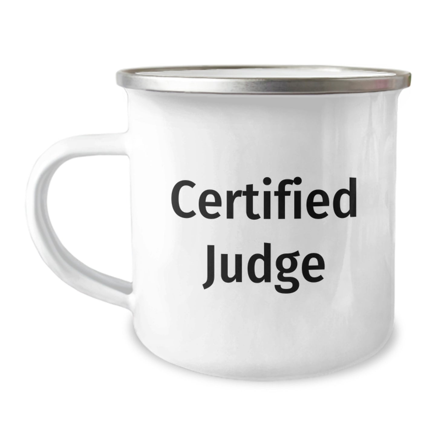 Funny Judge Quote Camping Mug, Gifts from Friends for Birthday, 12 oz Stainless Steel with Enamel Finish, Judge Gifts for Men or Women - Image 1