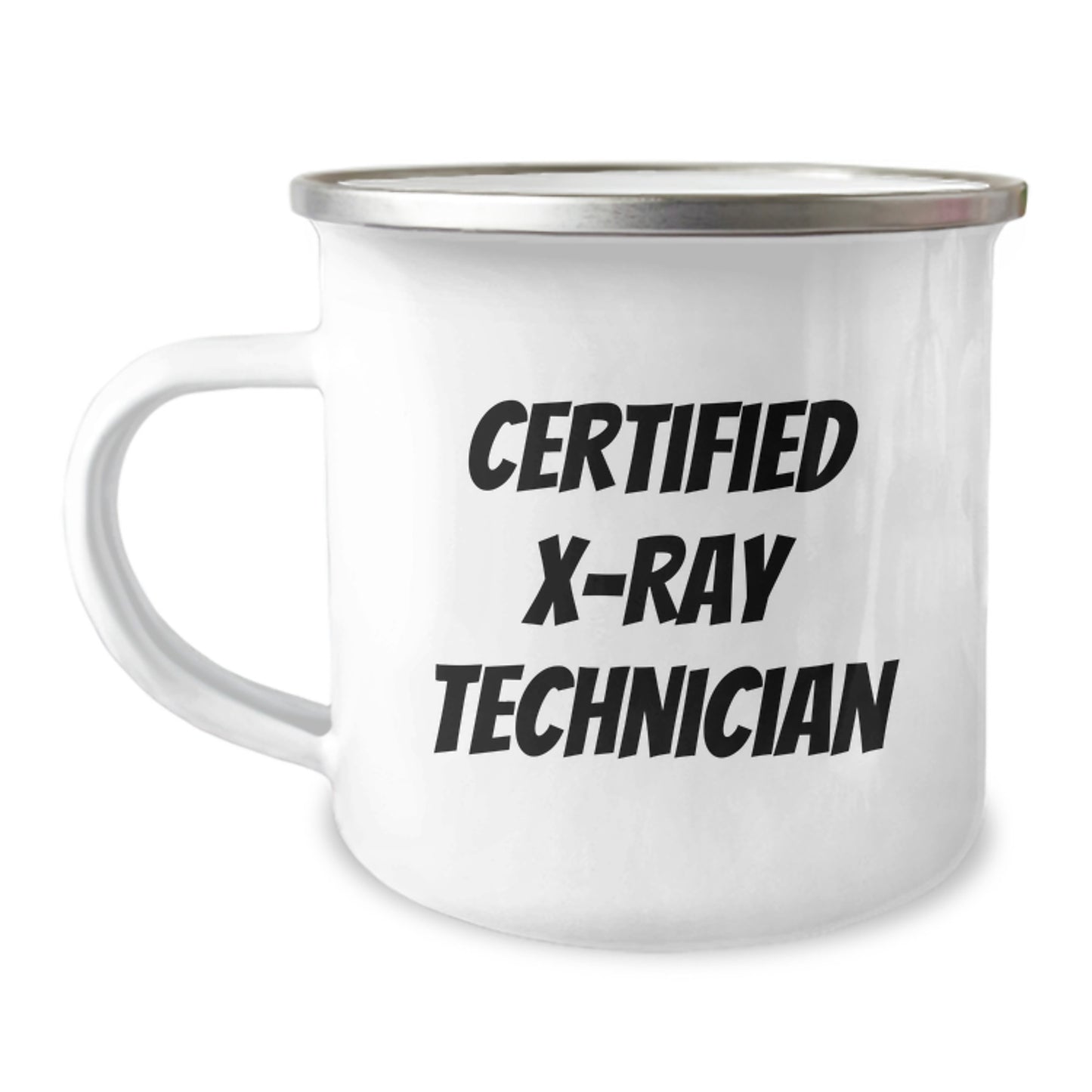 Funny X-Ray Technician Gifts for Men, Women, or Coworkers - Certified X-ray Technician Camping Mug for Graduation, Unique Gifts from Family, Friends, or Coworkers - Image 1