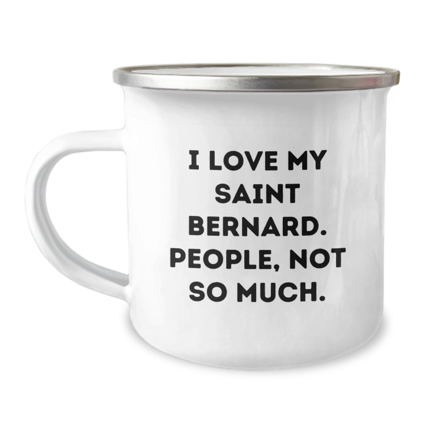 Saint Bernard Dog Lovers' Funny Camping Mug Gifts from Family to Friends, Graduation Unique Gifts for Men and Women, 'I Love My Saint Bernard. People, Not So Much.' - Image 1