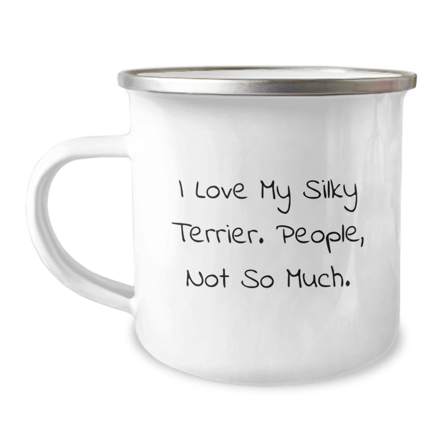 Silky Terrier Dog Lovers Camping Mugs Gifts from Friends, Unique Graduation Unique Gifts for Silky Terrier Dog Owners with Funny Quote, 'I Love My Silky Terrier. People, Not So Much.' - Image 1