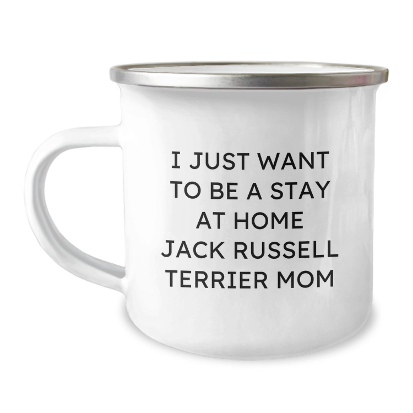 Funny Jack Russell Terrier Dog Mom Gifts from Friends for Birthday - I Just Want To Be A Stay At Home Jack Russell Terrier Mom Camping Mug - Image 1