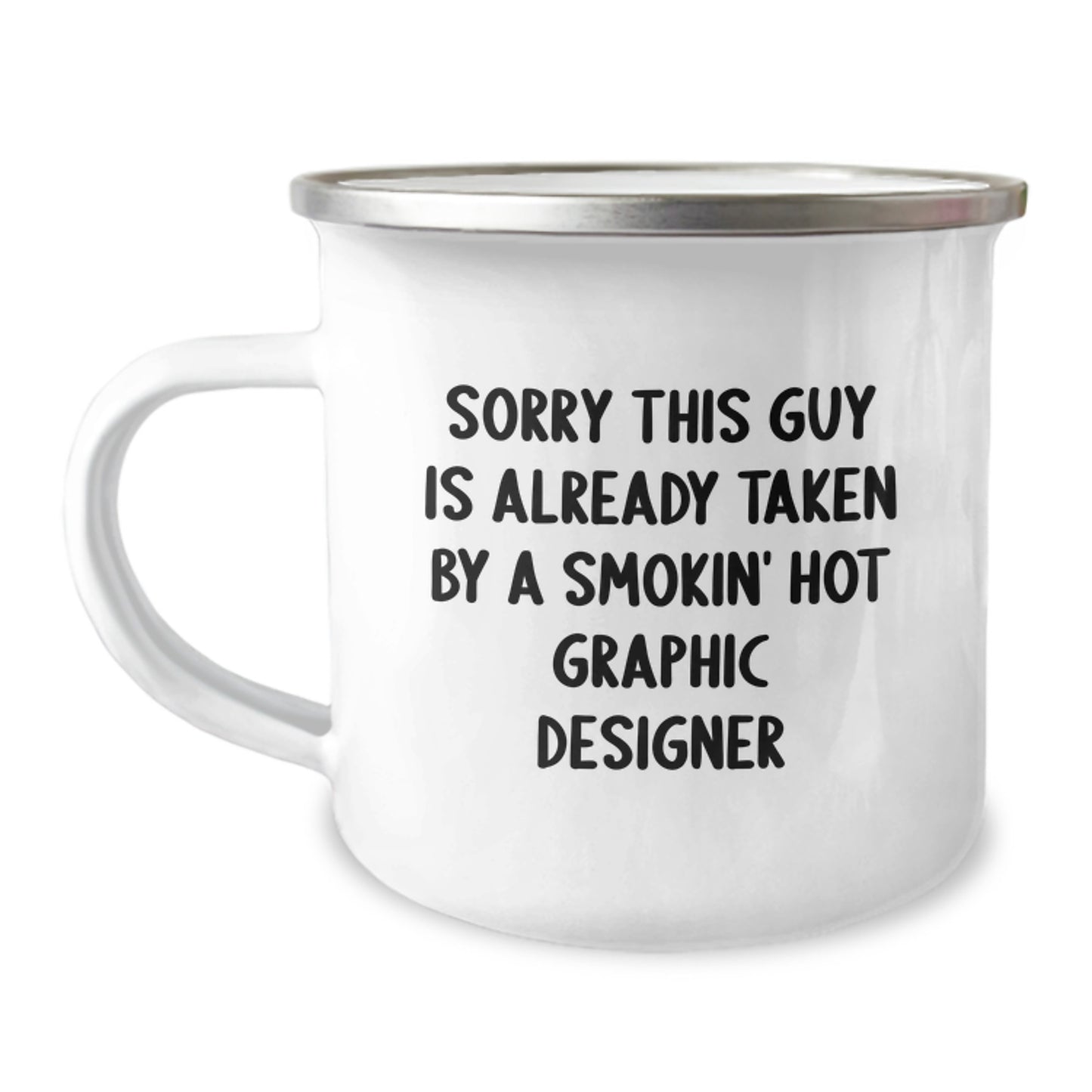 Funny Graphic Designer Gifts from Friends to Graphic Designer, Sorry This Guy Is Already Taken By A Smokin' Hot, Graduation Unique Gifts for Graphic Designer - Image 1