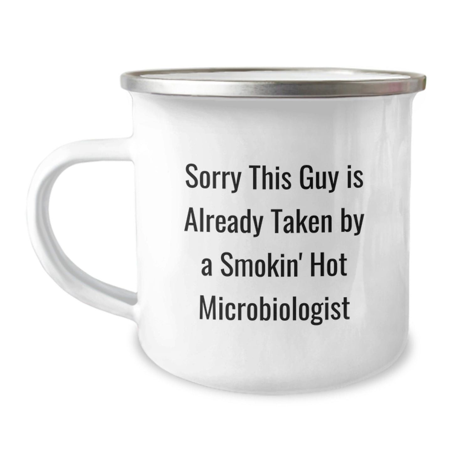 Funny Microbiologist Gifts from Friends for Men, Unique Christmas Unique Gifts for Him, Camping Mug with Sorry This Guy Is Already Taken By A Smokin' Hot Microbiologist Quote - Image 1