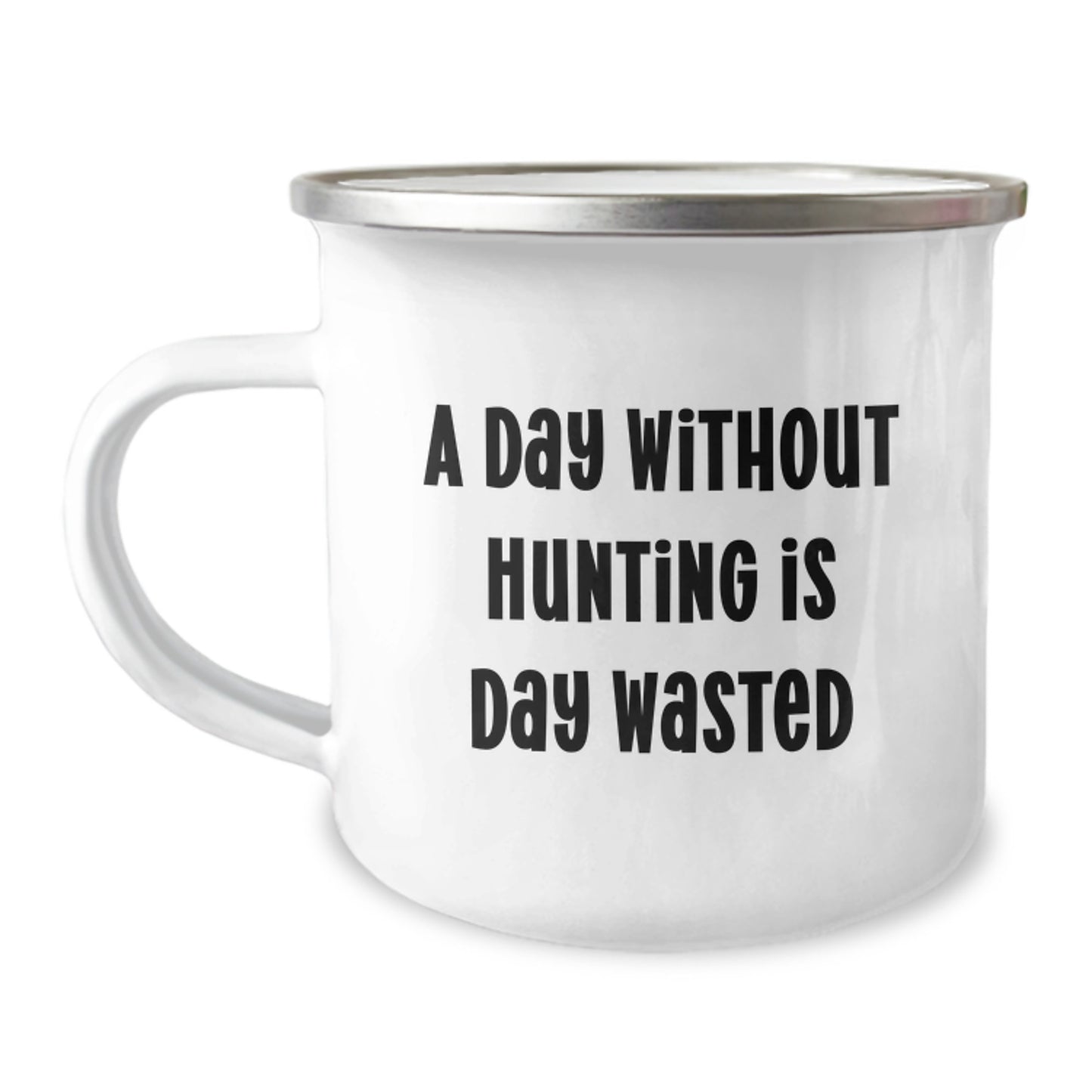 Hunting Enthusiasts' Funny Birthday Unique Gifts from Friends - 'A Day Without Hunting Is Day Wasted' Funny Camping Mug for Men, Women, or Family - Image 1