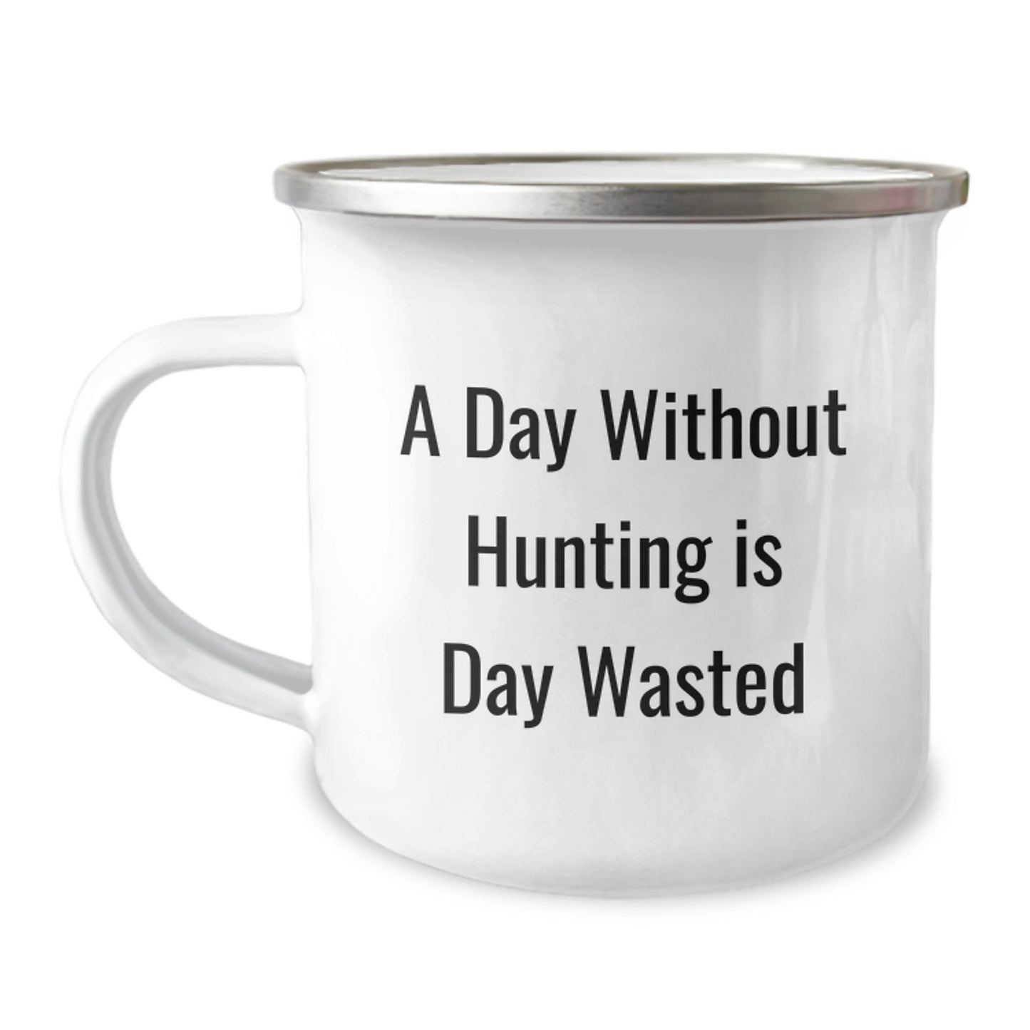 Funny Hunting Gifts for Men - A Day Without Hunting Is Day Wasted Camping Mug, Birthday Unique Gifts from Family to Friends - Image 1