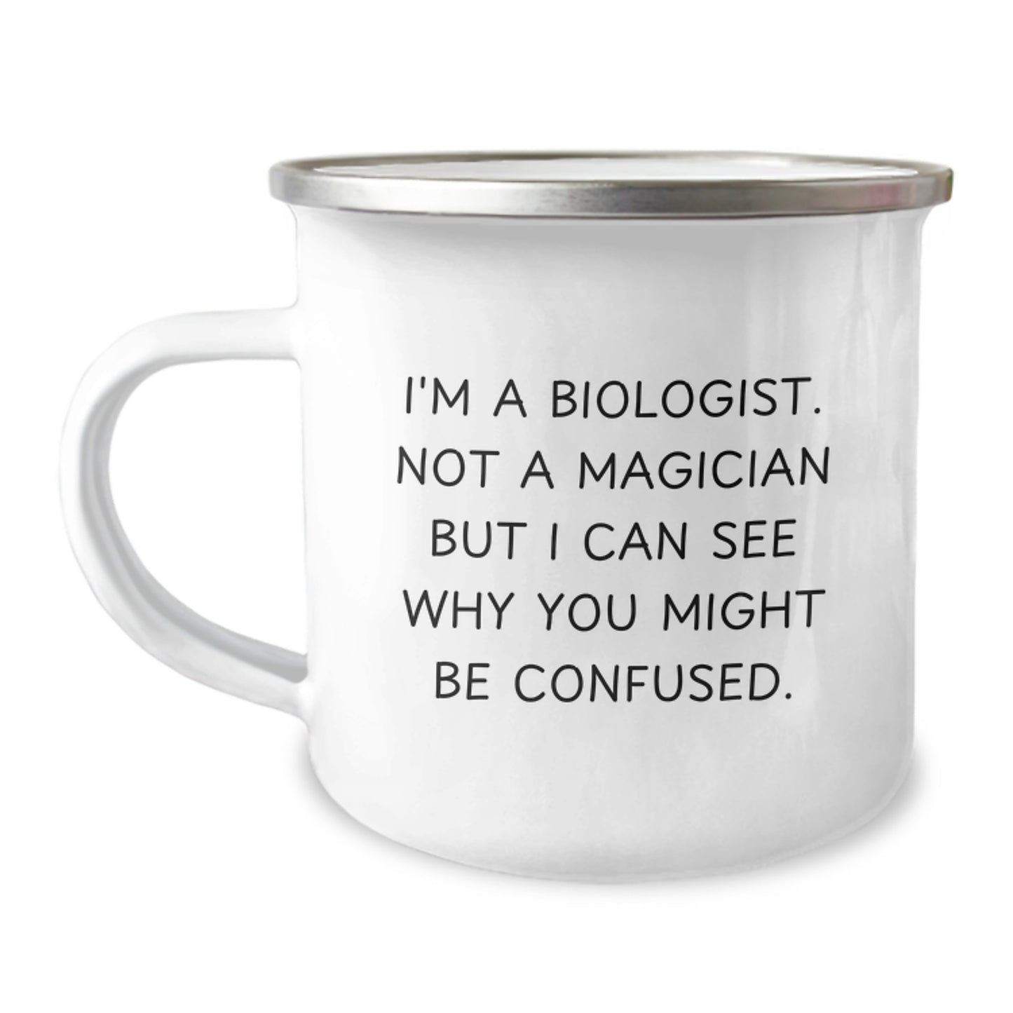 Funny Biologist Gifts from Friends for Birthday - Camping Mug, I'm A Biologist, Not A Magician, Gifts for Biologist, Unique Birthday Unique Gifts - Image 1