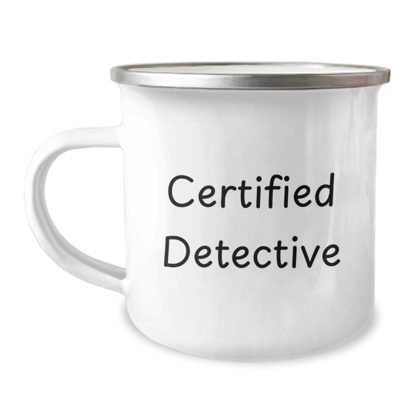 Detective Gifts from Friends to Family, Funny Certified Detective Quote on Camping Mug, 12 oz Stainless Steel with Enamel Finish, Graduation Unique Gifts - Image 1