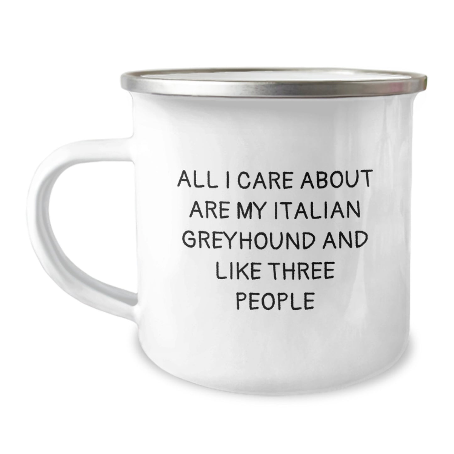 Italian Greyhound Dog Lovers' Camping Mug, Funny Quote Gifts from Friends for Birthday, 12 oz Stainless Steel with Enamel Finish - Image 1