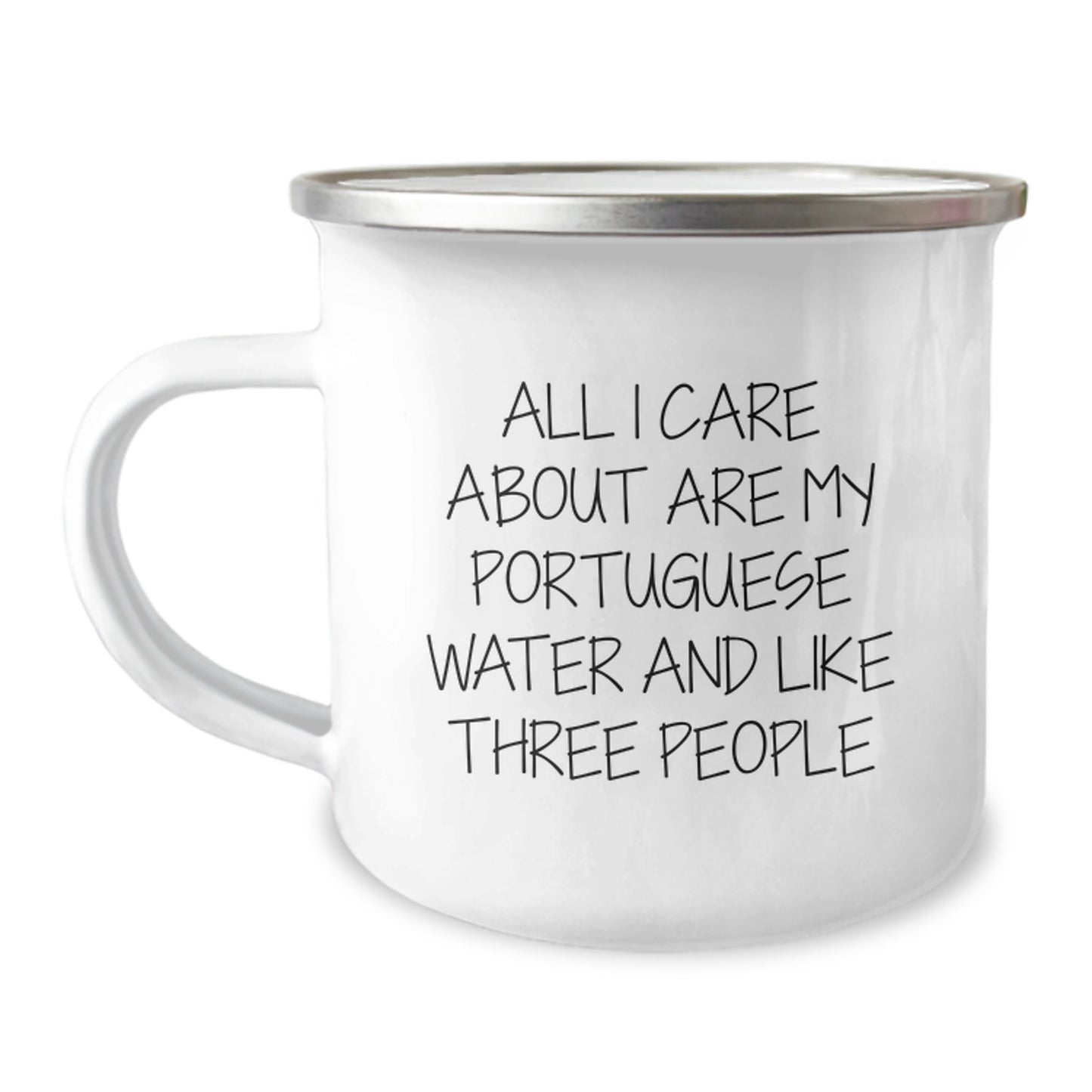 Funny Portuguese Water Dog Lover Gifts - Camping Mug for Birthday - Gifts from Friends to Family - 'All I Care About Are My Portuguese Water And Like Three People' - Image 1