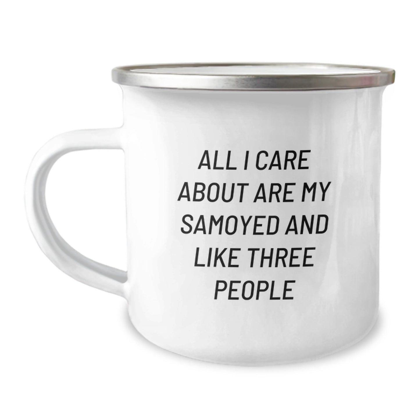 Samoyed Dog Lovers Gifts from Friends - 'All I Care About Are My Samoyed And Like Three People' Funny Birthday Camping Mug - Image 1