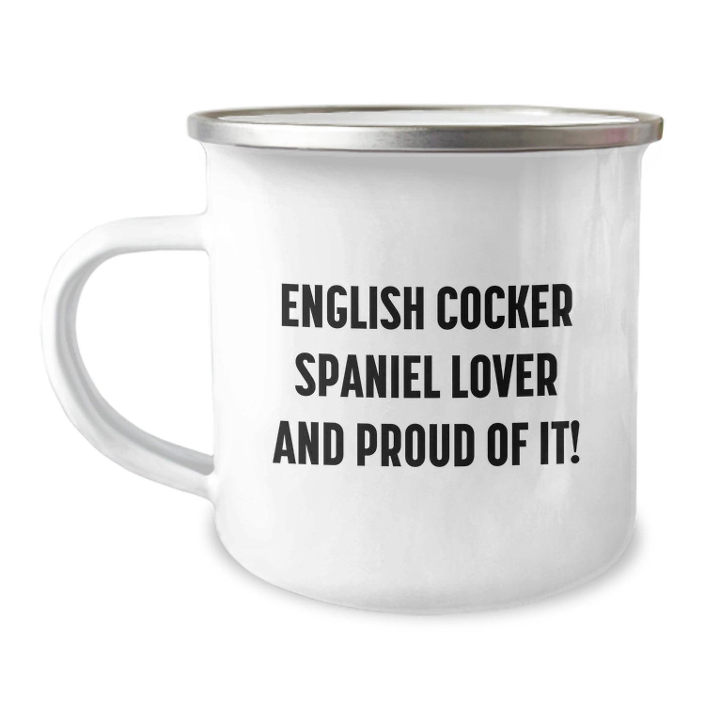 English Cocker Spaniel Dog Lover's Camping Mug, Funny Quote, Birthday Unique Gifts from Friends, Gifts for Men, Women, Family - 12 oz Stainless Steel with Enamel Finish - Image 1