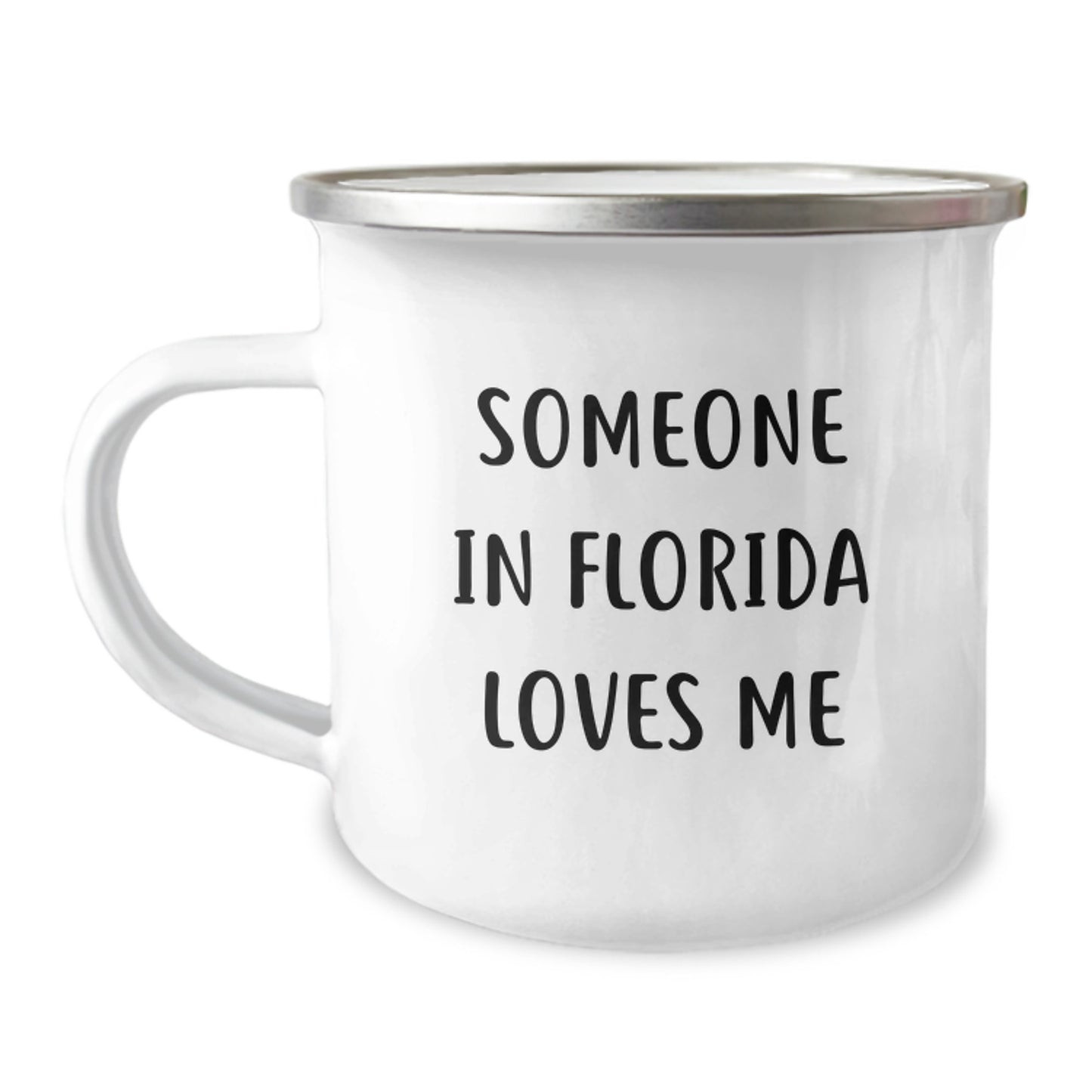 Florida Lovers' Funny Camping Mug, 'Someone In Florida Loves Me', 12 oz Stainless Steel with Enamel Finish Gifts from Friends, Gifts for Florida Men, Unique Birthday Unique Gifts - Image 1