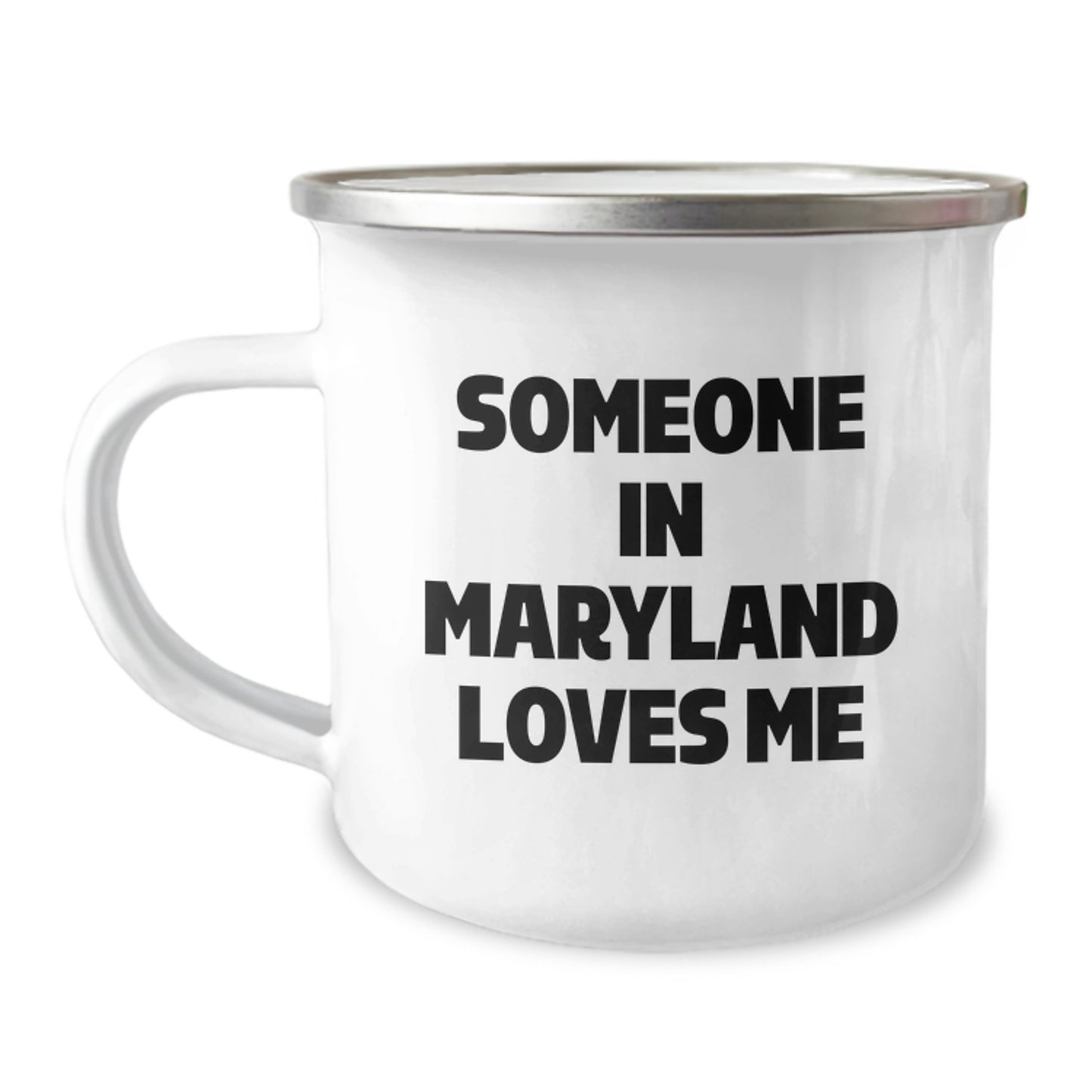Maryland Camping Mug with Funny Quote 'Someone In Maryland Loves Me' - Gifts from Friends, Family, or Coworkers - Perfect Birthday Present - Image 1