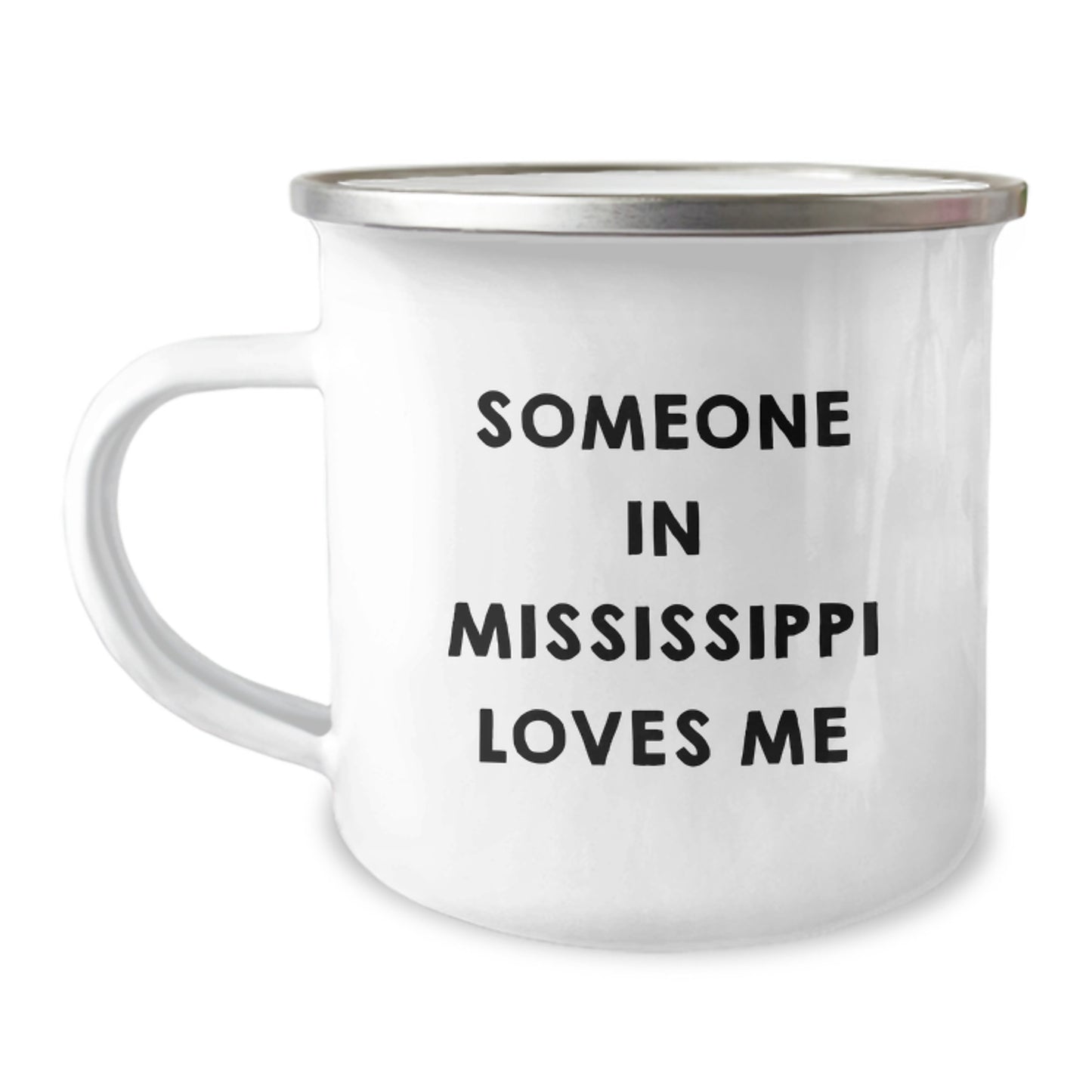 Funny Mississippi Gifts - Someone In Mississippi Loves Me Camping Mug, Birthday Unique Presents for Men, Women, or Friends, Gifts from Mississippi Lovers - Image 1