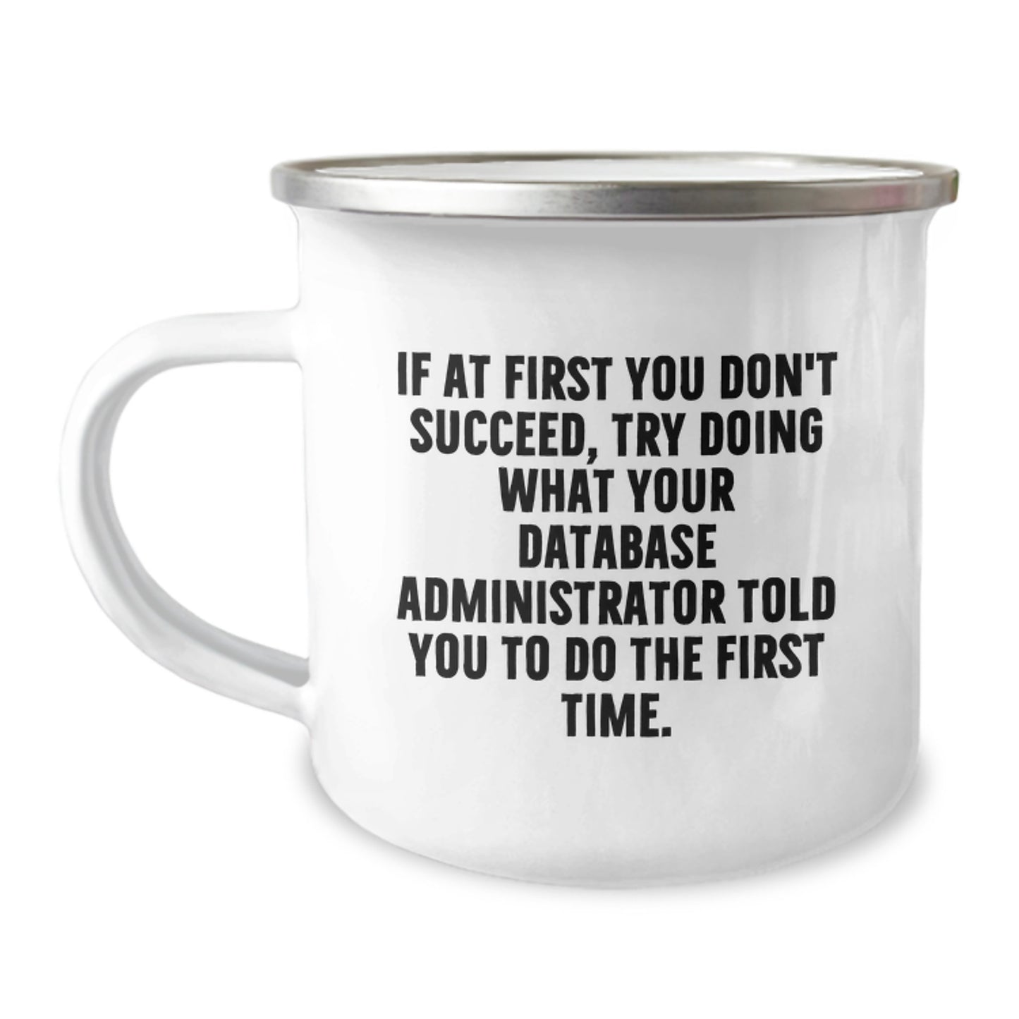 Funny Database Administrator Gifts, Christmas Unique Gifts from Friends for Men and Women, Camping Mug with Inspirational Quote - Image 1
