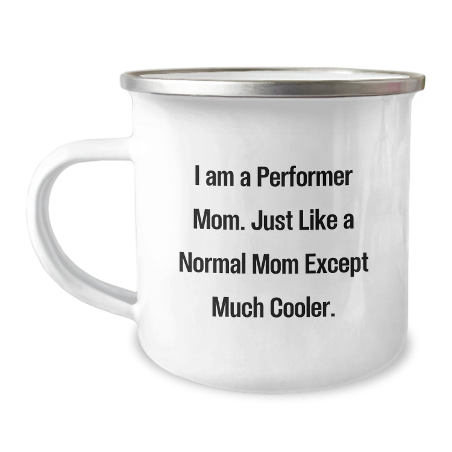 Funny Performer Mom Camping Mug Gifts from Friends, Unique Christmas Unique Gifts for Performer Women, Stainless Steel Coffee Mug - Image 1