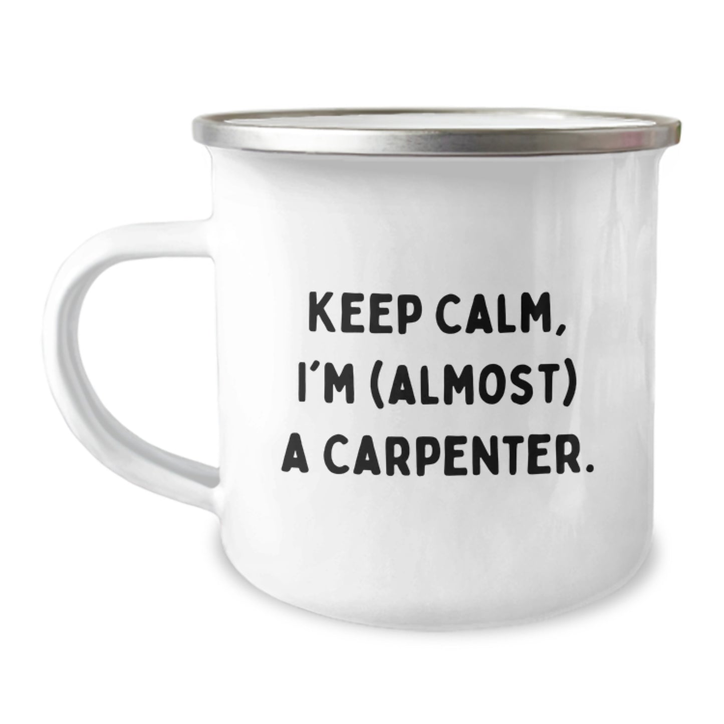 Funny Carpenter Camping Mug Gifts for Men, Unique Christmas Unique Gifts from Family Friends Coworkers, Keeps Calm I'm almost A Carpenter - Image 1